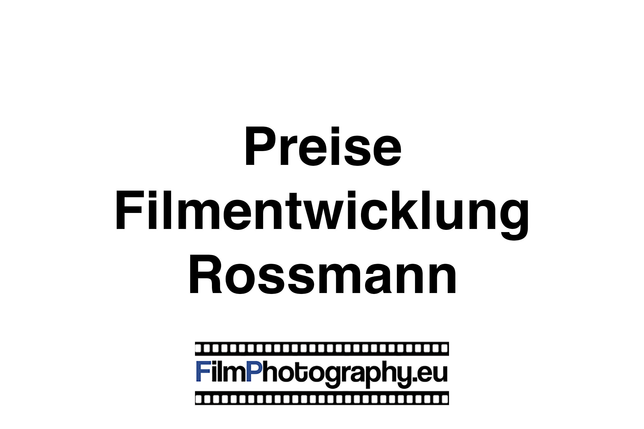 Filmentwicklung bei Rossmann - Preise, Dauer und Angeot