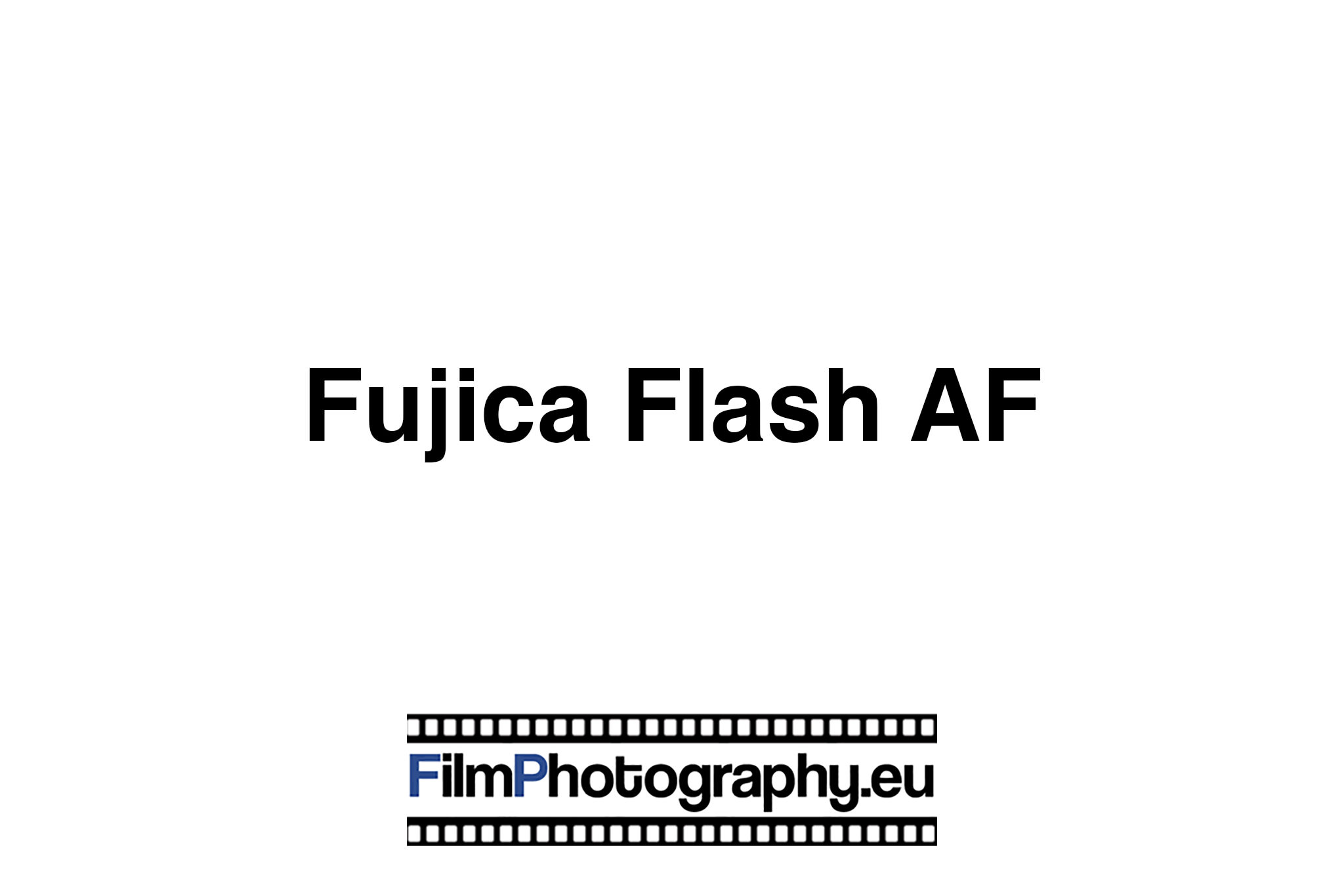 Fujica Flash Af Info About Films Battery And The Camera