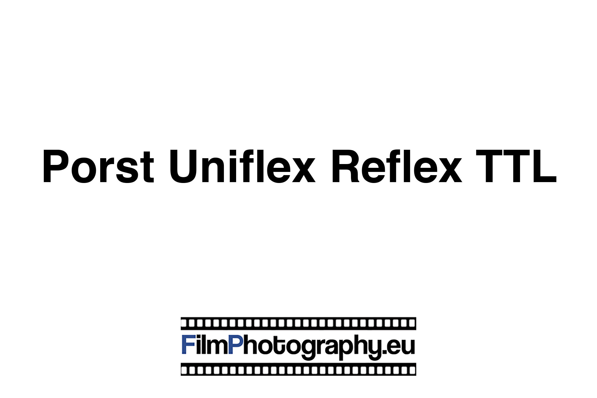 Porst Uniflex Reflex TTL - Features & History