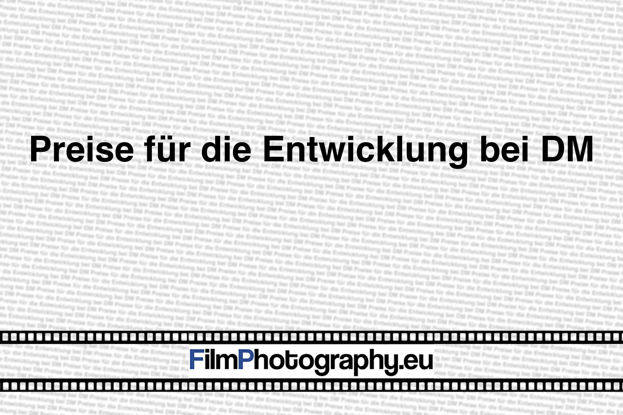 Preise für die Entwicklung bei DM - Filmphotography.eu