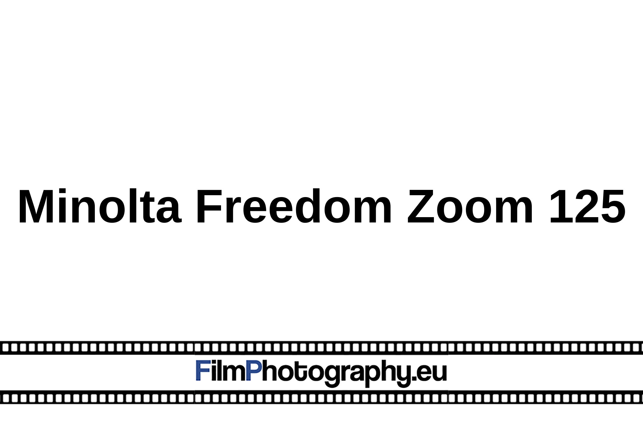 Minolta Freedom Zoom 125 - Functionality, Films & Batteries