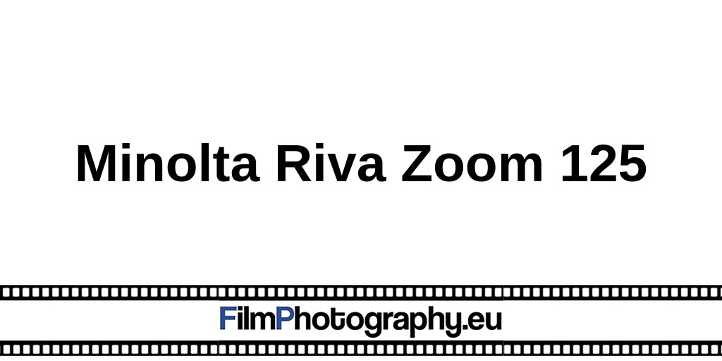 Minolta Riva Zoom 125 - Overview of functions, films & batteries