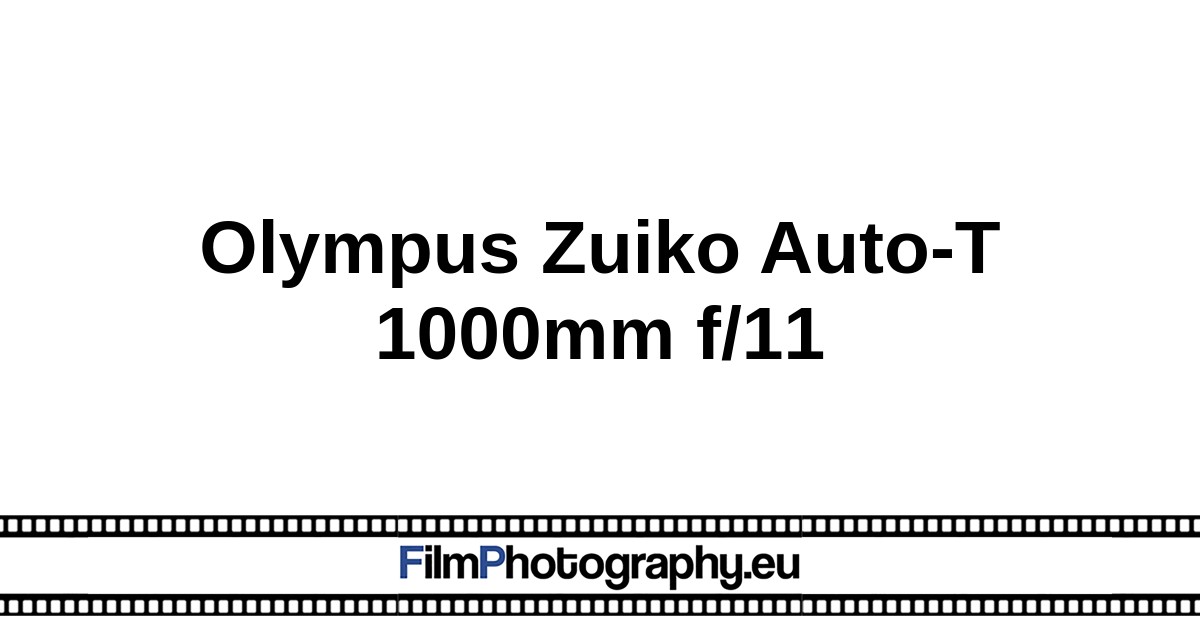Olympus Zuiko Auto-T 1000mm f/11 - Overview of the lens