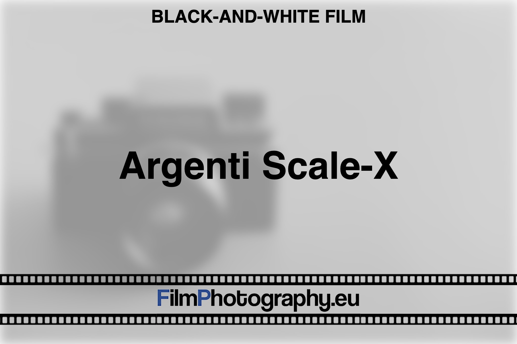 argenti-scale-x-black-and-white-film-bnv
