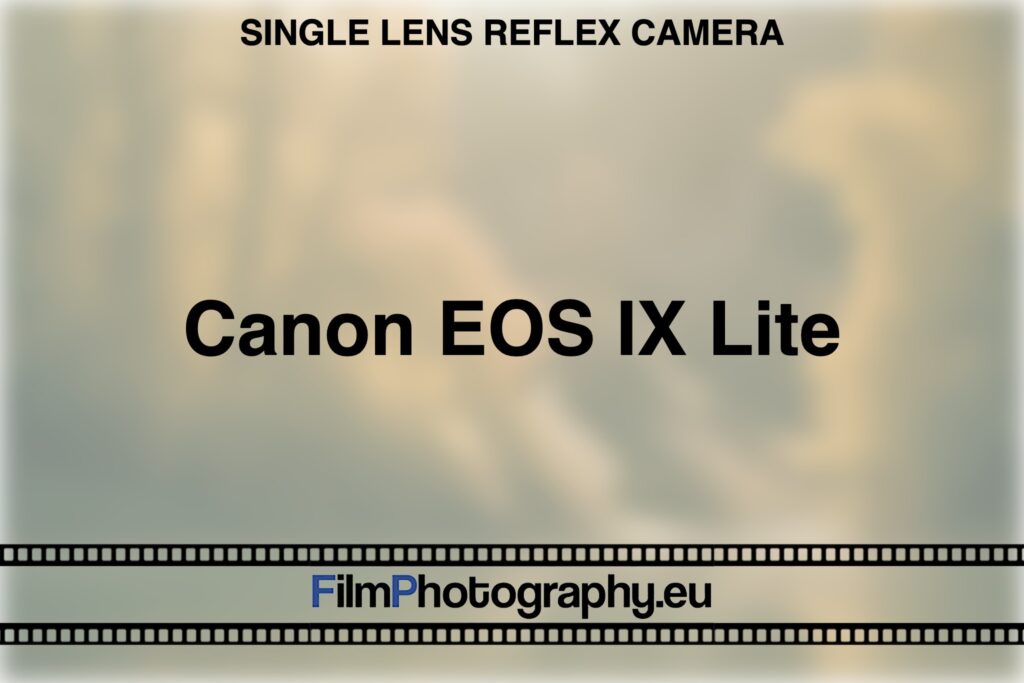 Canon Eos Ix Lite Features Films Batteries For The Canon Camera