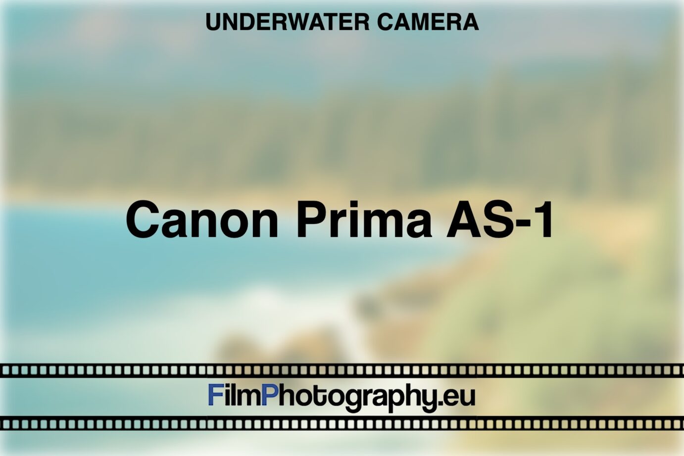 Canon Prima AS-1 Diver - Appareil Photo Compact Autofocus étanche - 35mm