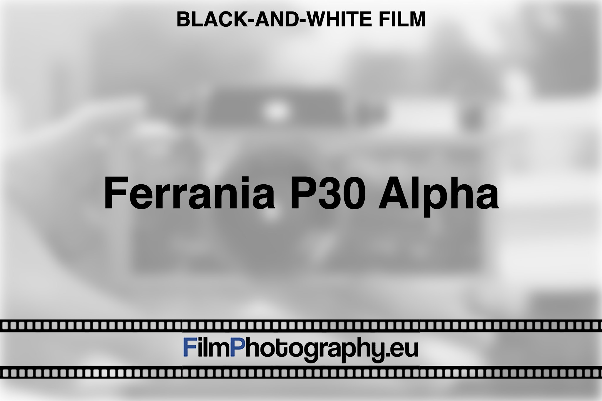 ferrania-p30-alpha-black-and-white-film-bnv