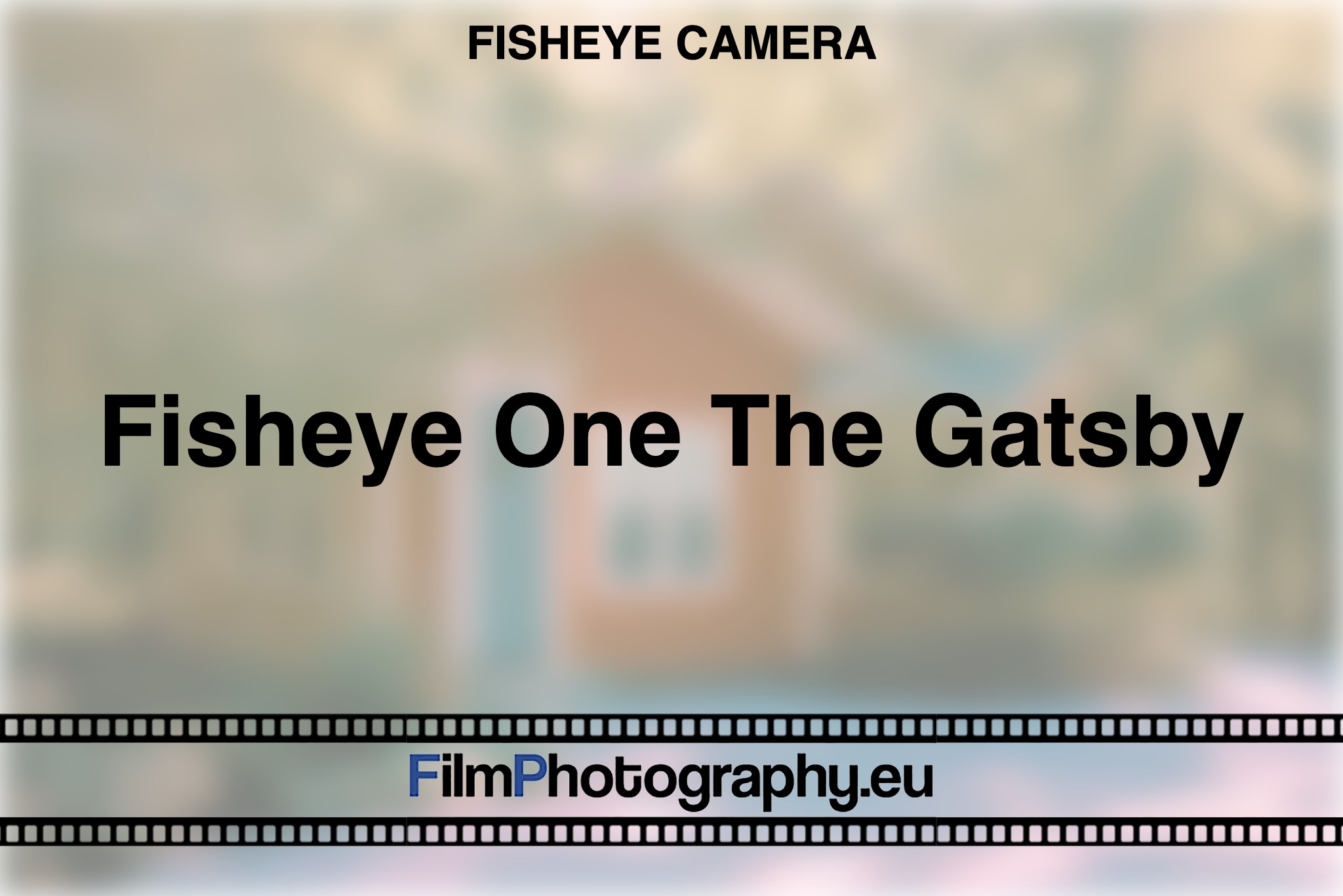 fisheye-one-the-gatsby-fisheye-camera-bnv