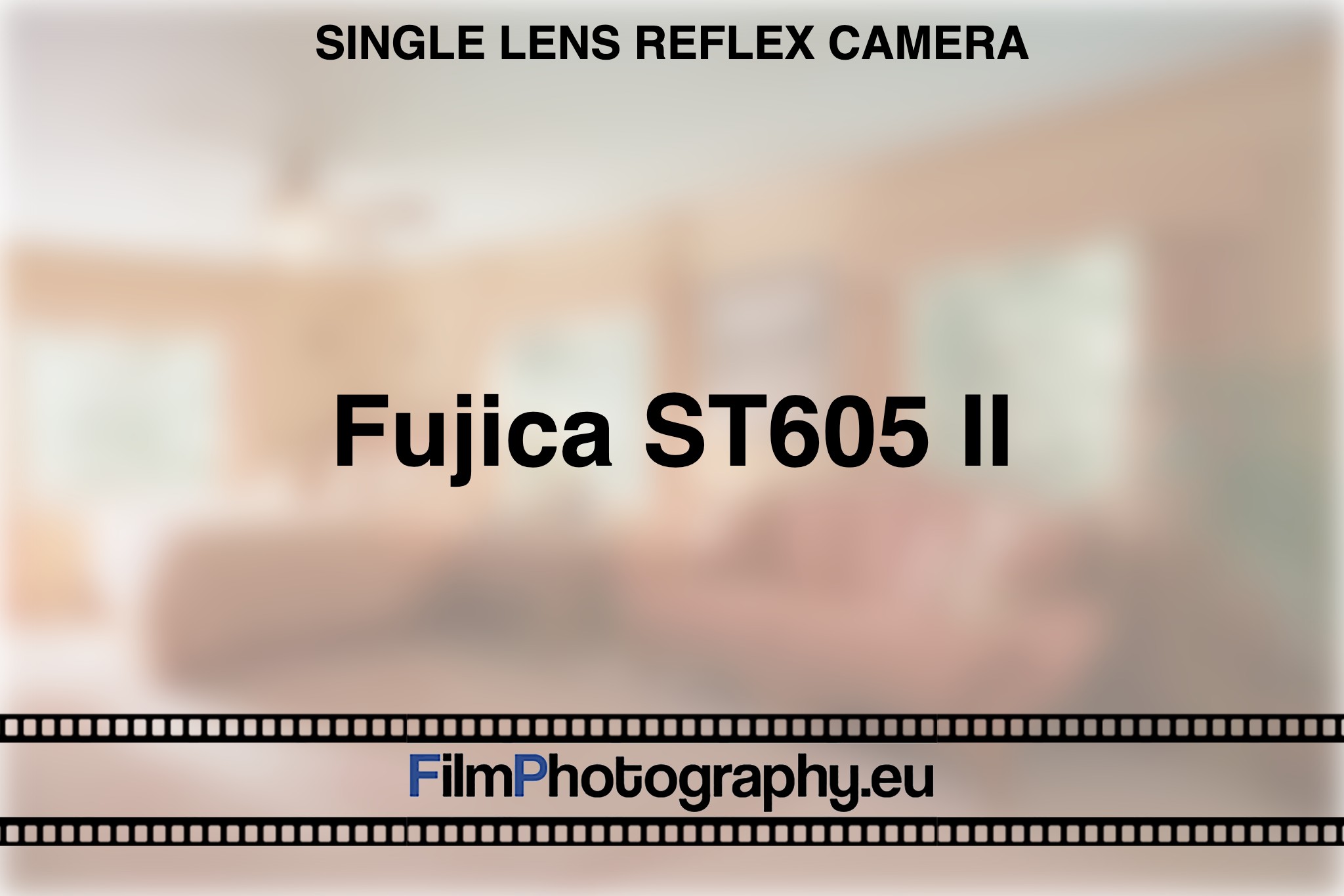 Fujica ST605 II | Guide for the single lens reflex camera