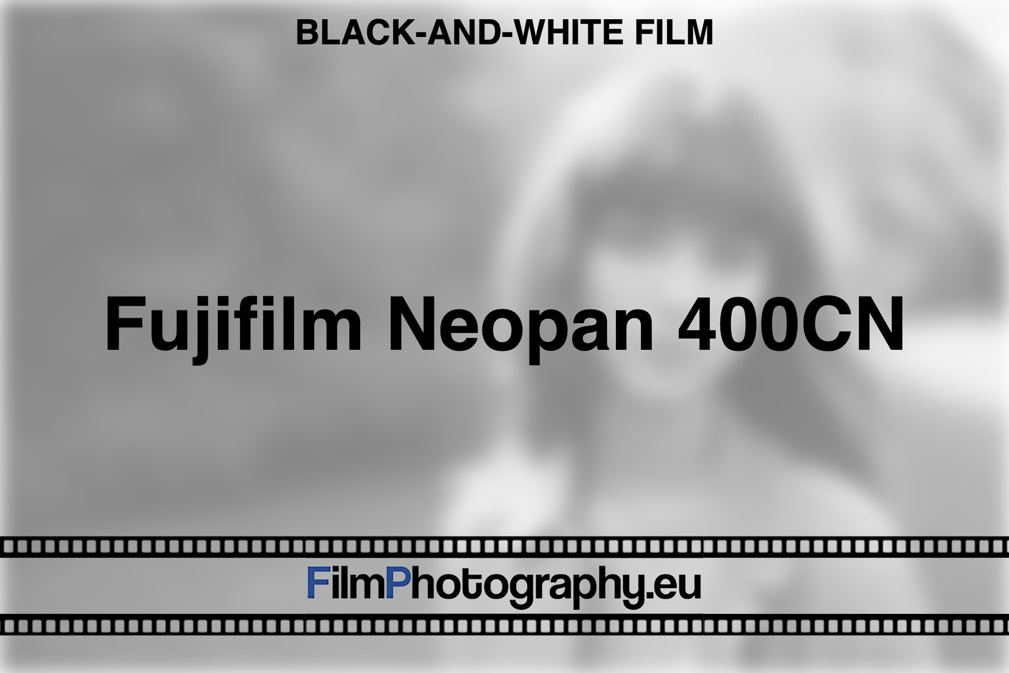 fujifilm-neopan-400cn-black-and-white-film-bnv