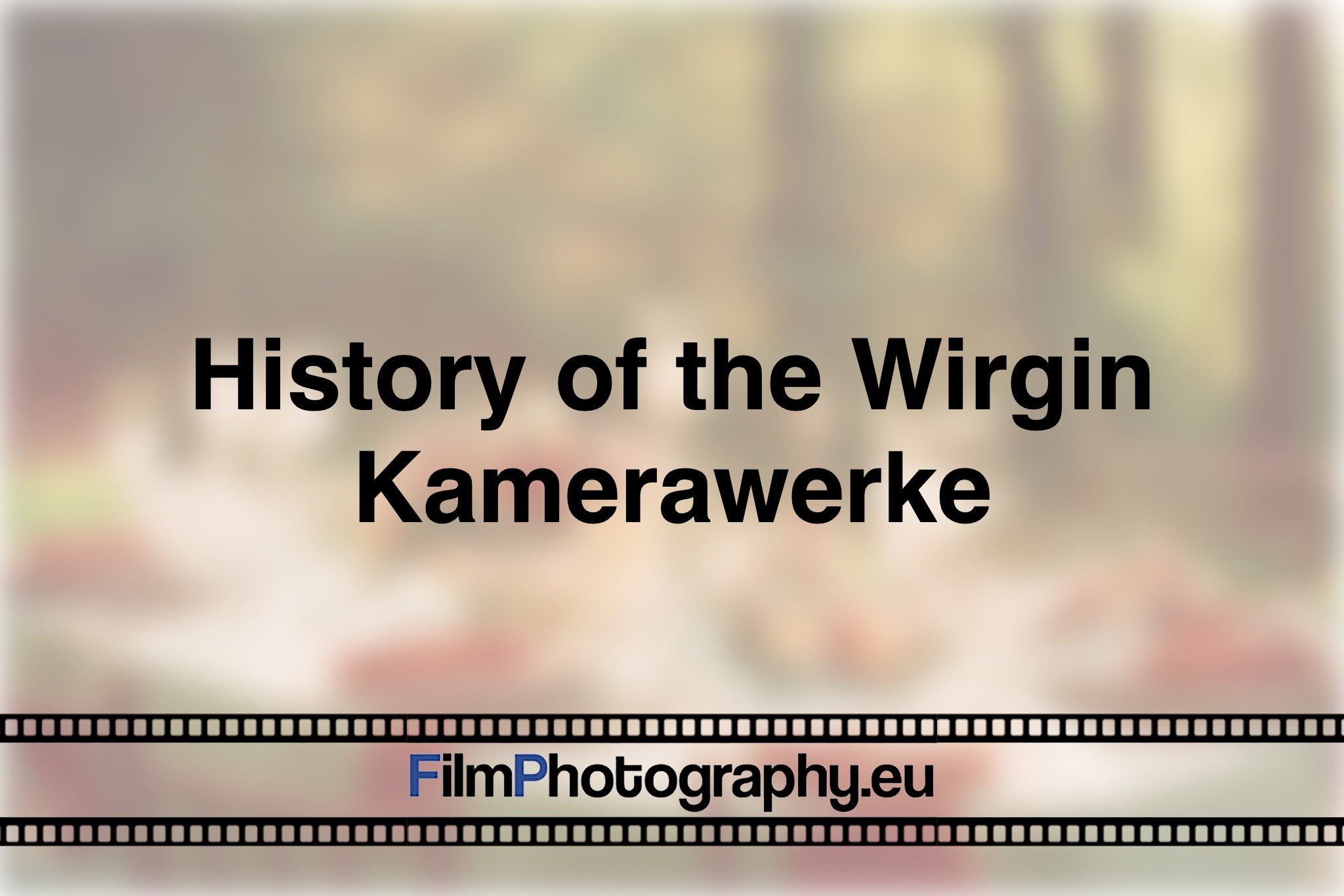 history-of-the-wirgin-kamerawerke-photo-bnv