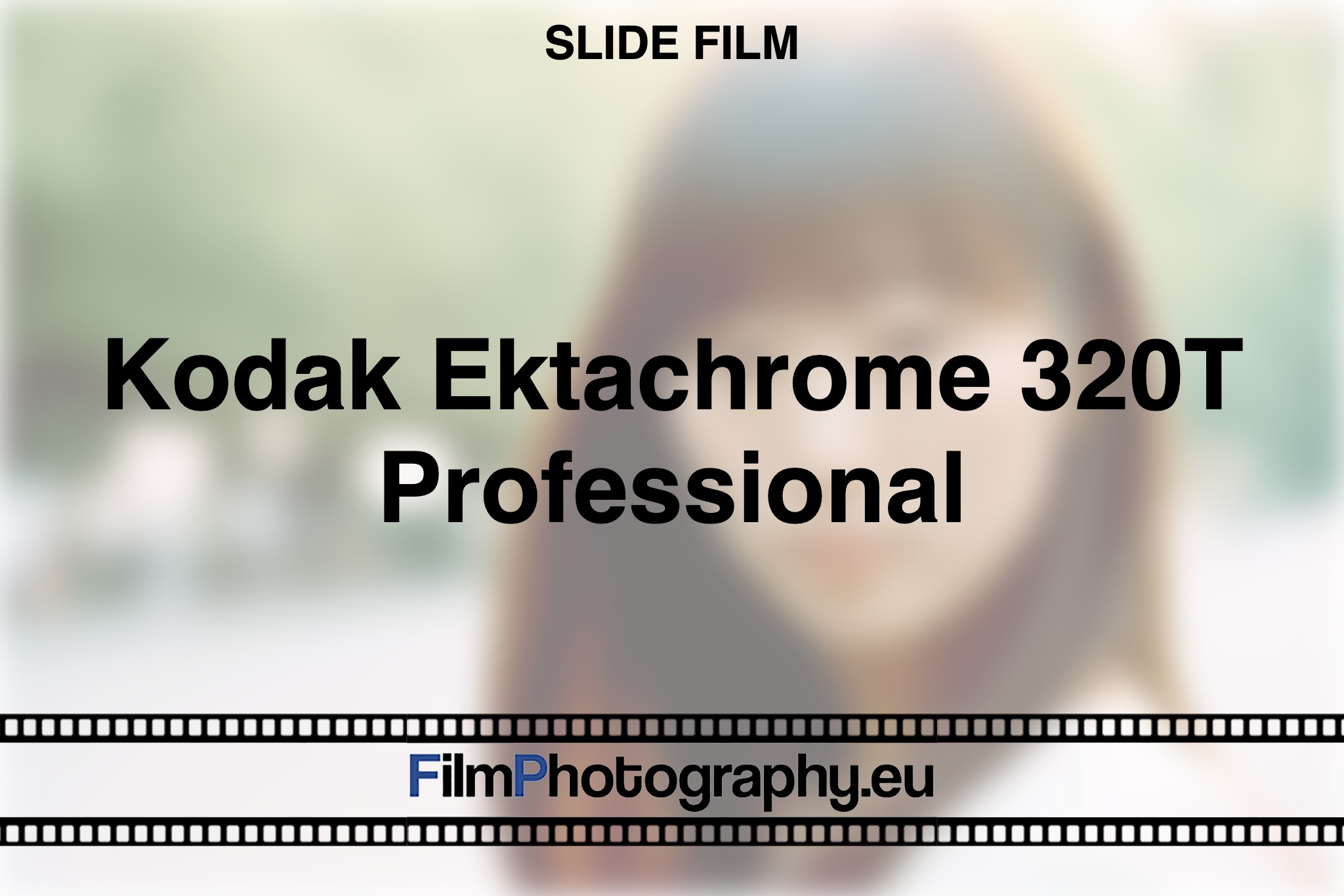 kodak-ektachrome-320t-professional-slide-film-bnv