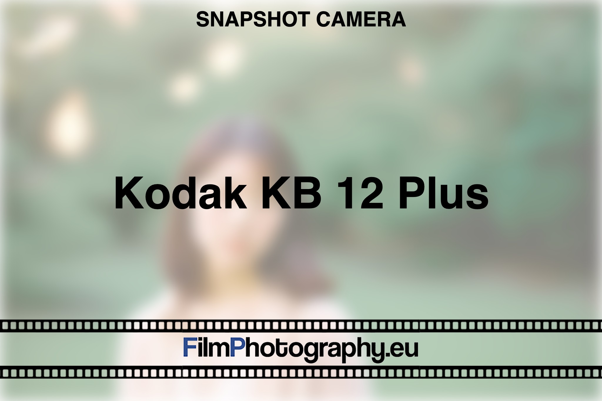 Kodak KB 12 Plus - Functionality, Films & Batteries