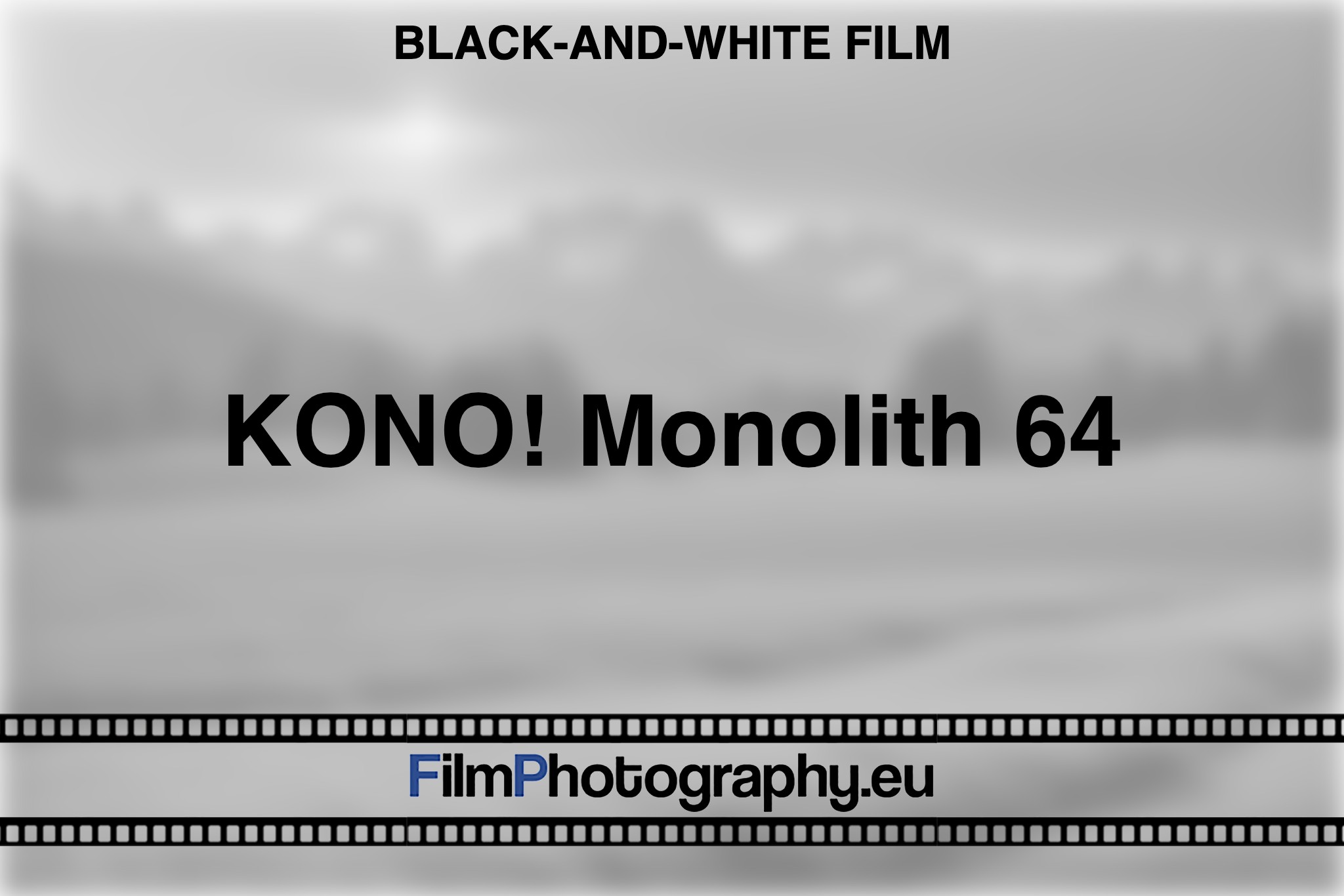 kono-monolith-64-black-and-white-film-bnv