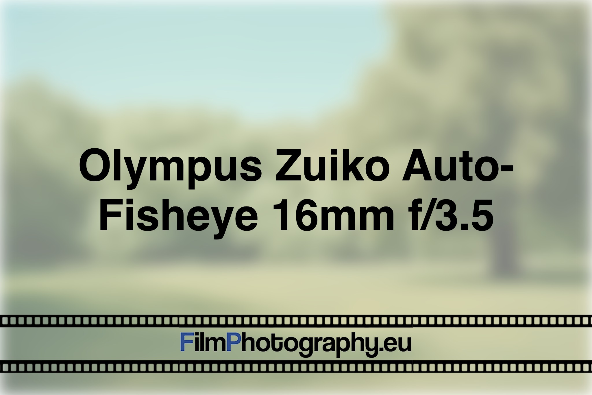 olympus-zuiko-auto-fisheye-16mm-f-3-5-photo-bnv