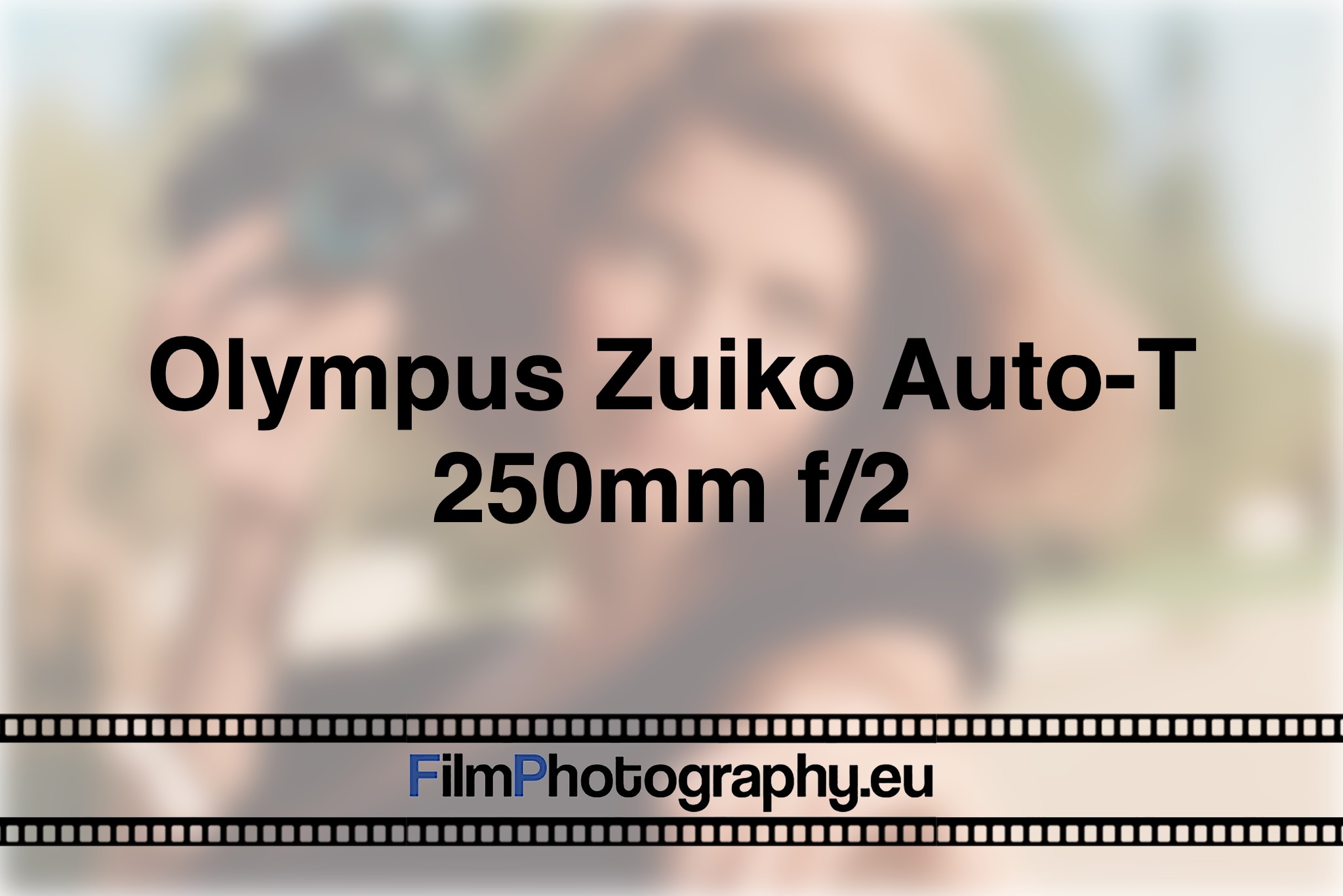 olympus-zuiko-auto-t-250mm-f-2-photo-bnv