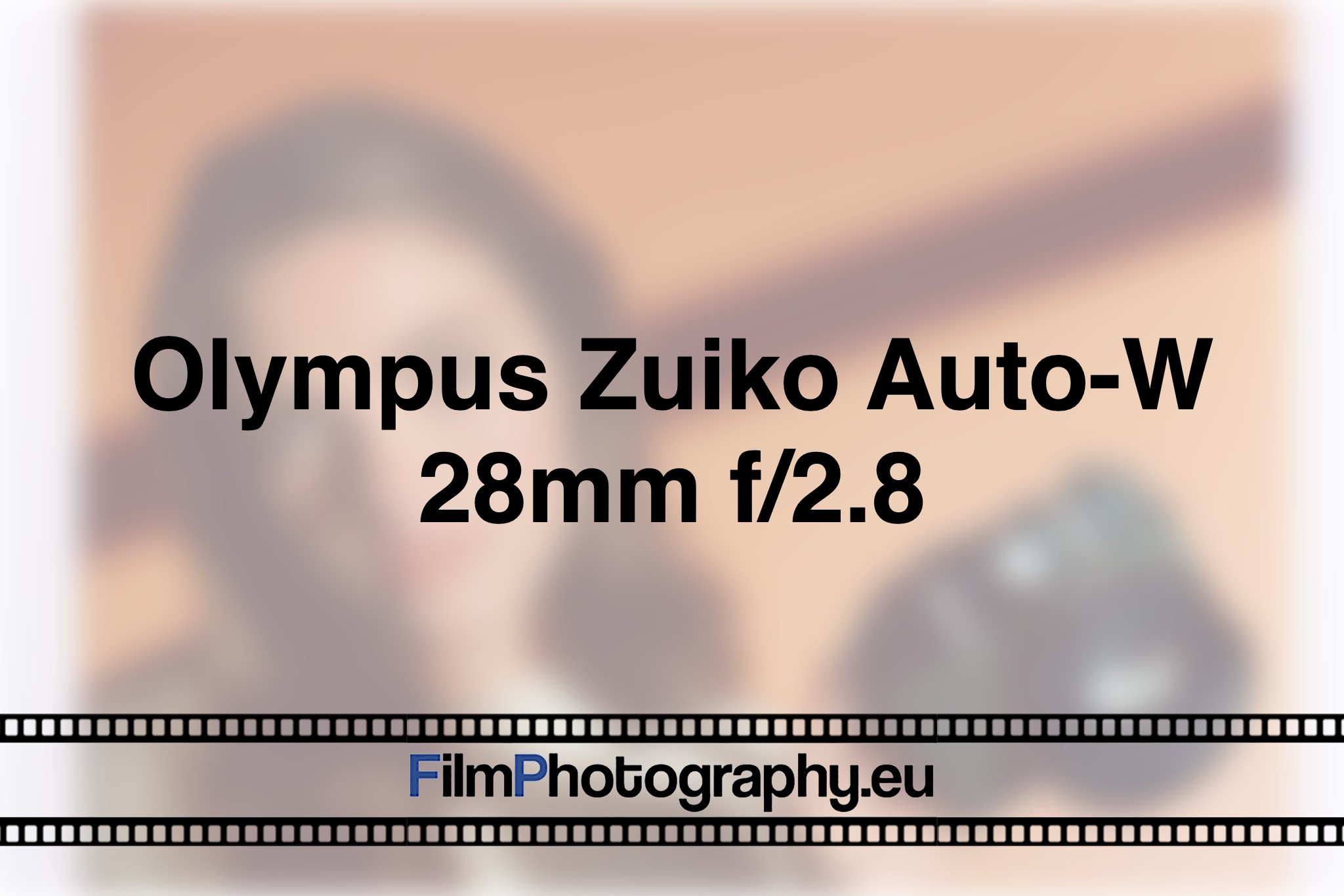 olympus-zuiko-auto-w-28mm-f-2-8-photo-bnv
