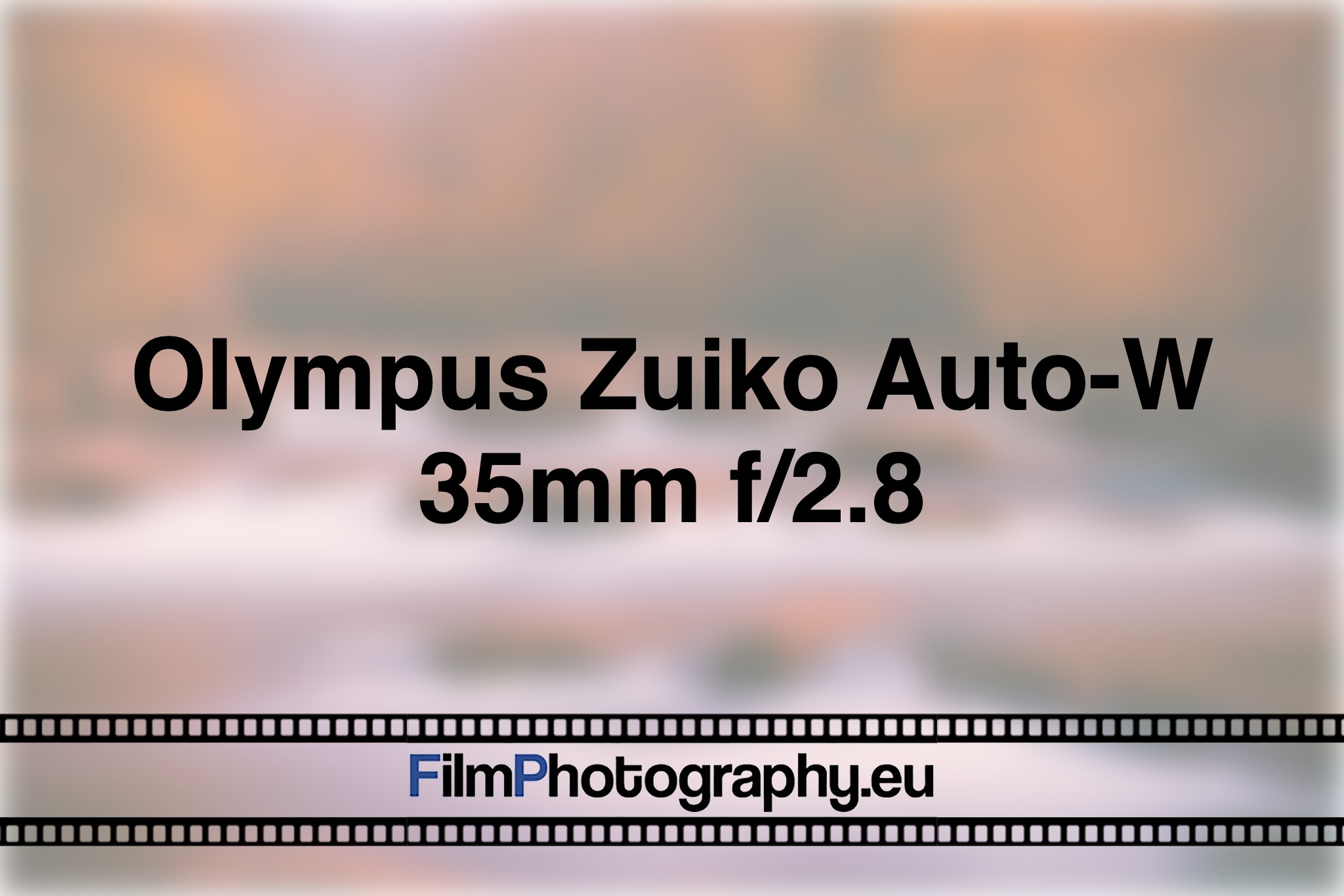 olympus-zuiko-auto-w-35mm-f-2-8-photo-bnv