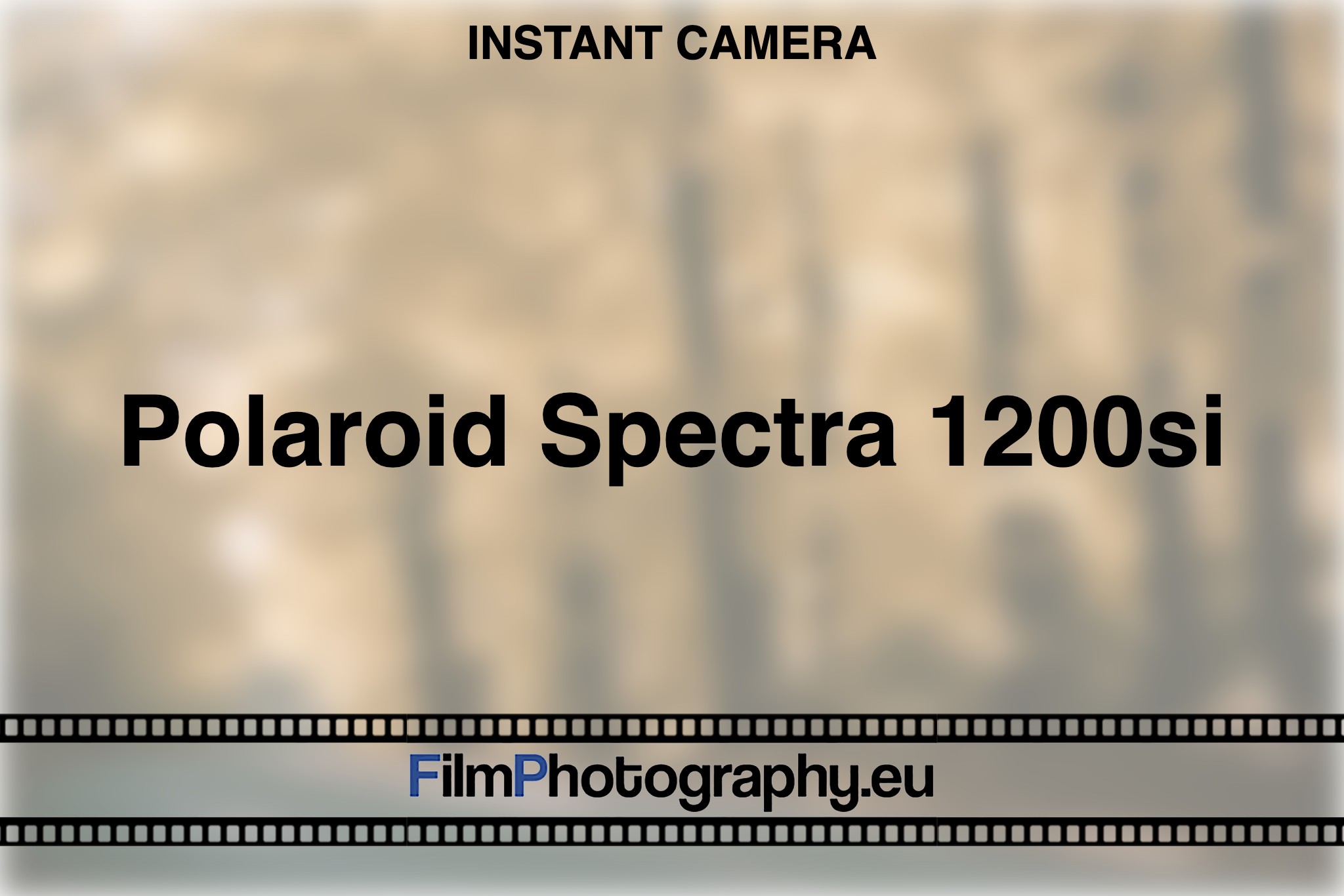 Polaroid Spectra 1200si | Guide for the instant camera