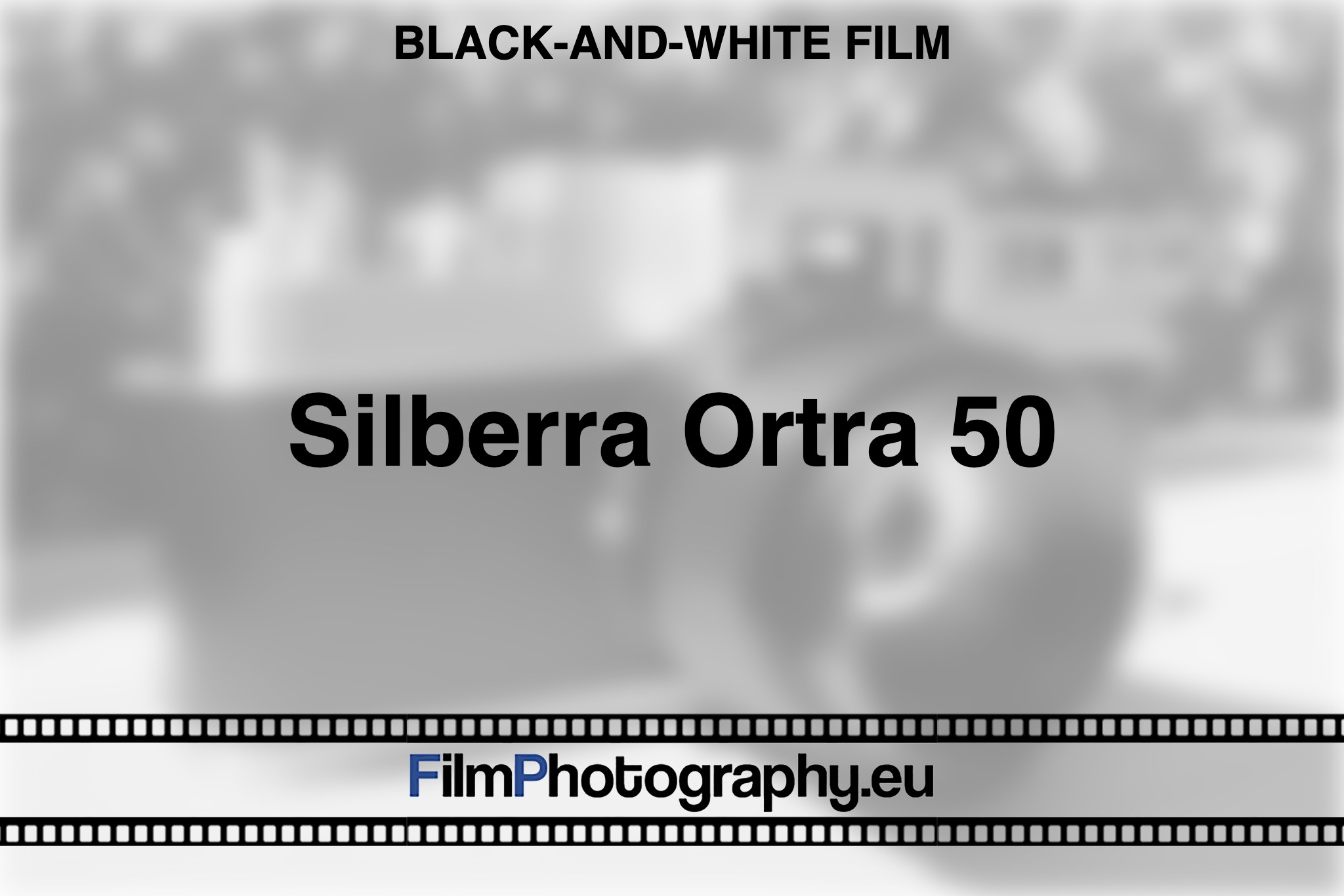 silberra-ortra-50-black-and-white-film-bnv