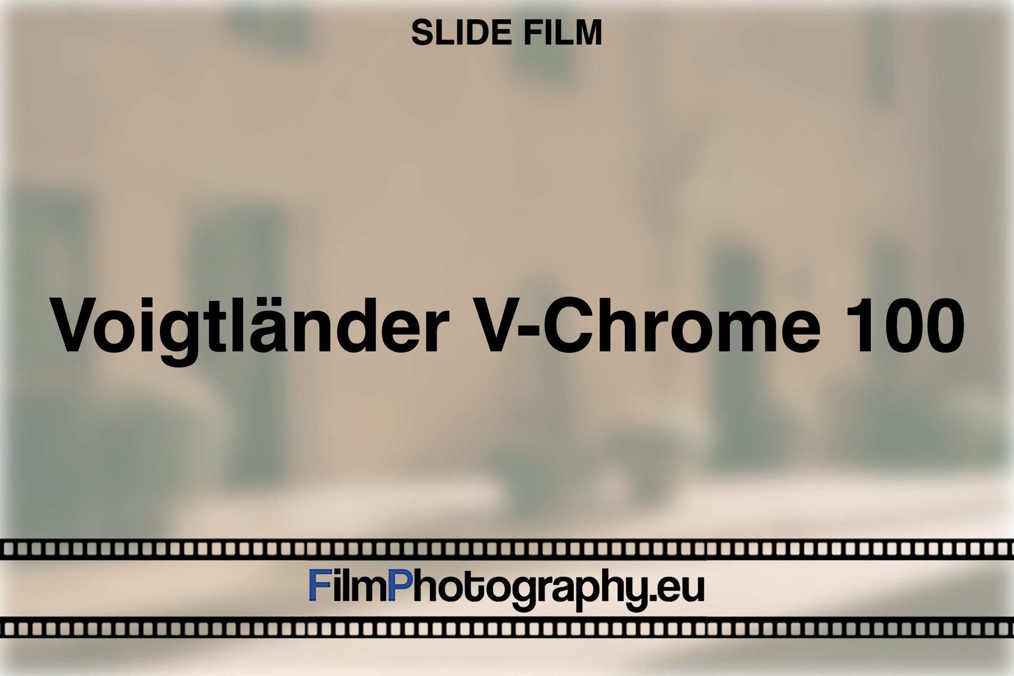 voigtlaender-v-chrome-100-slide-film-bnv