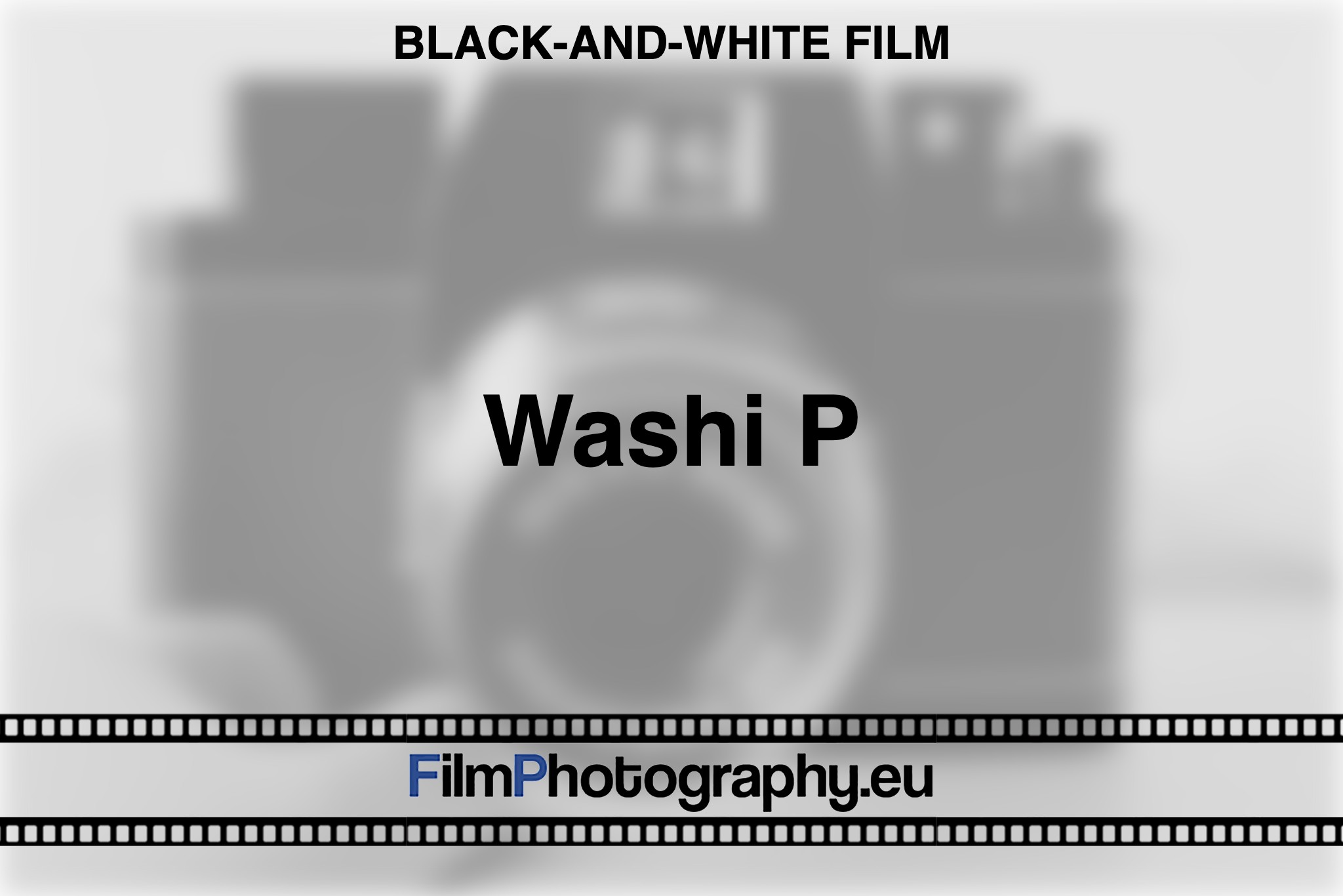 washi-p-black-and-white-film-bnv
