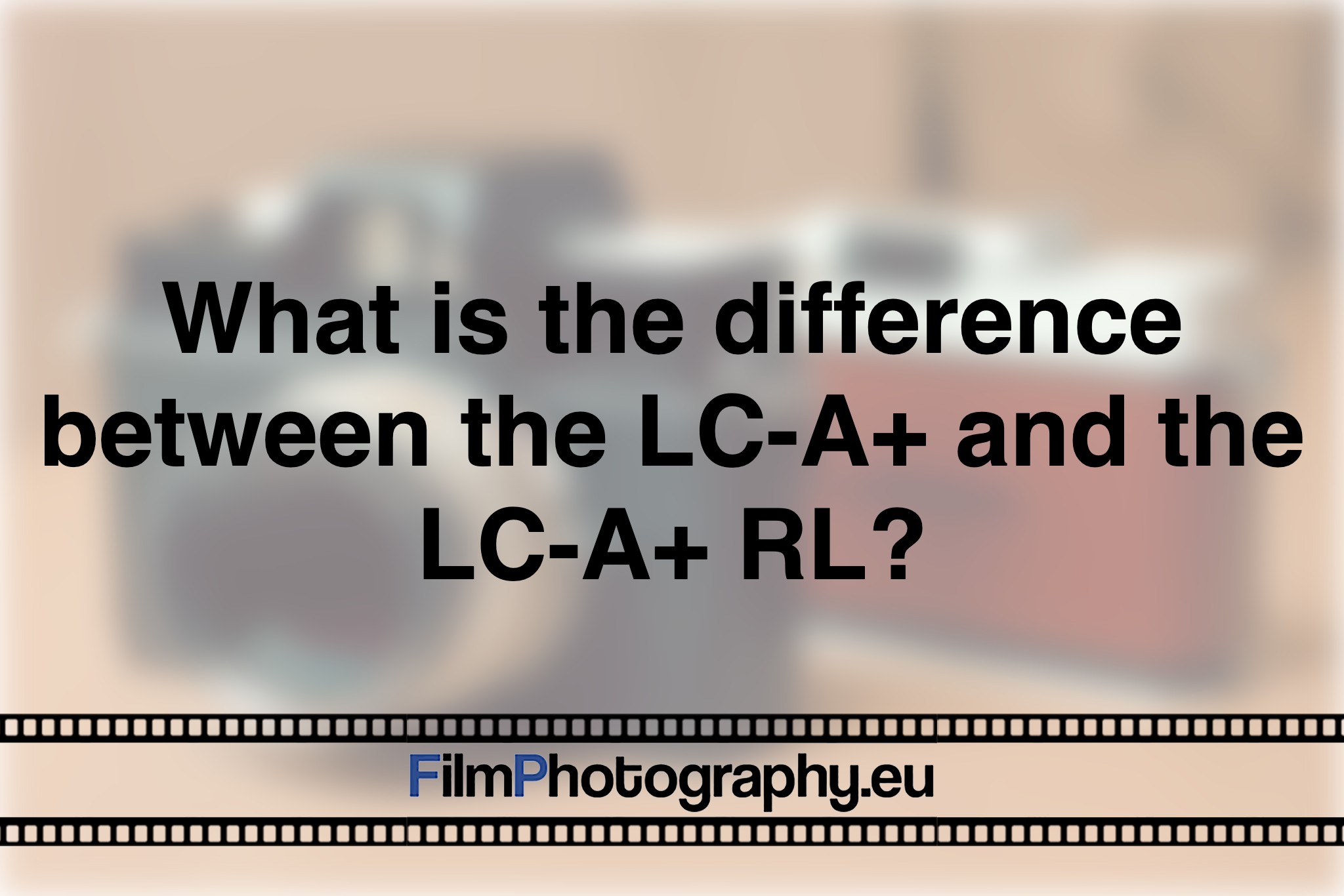 what-is-the-difference-between-the-lc-a-and-the-lc-a-rl-photo-bnv