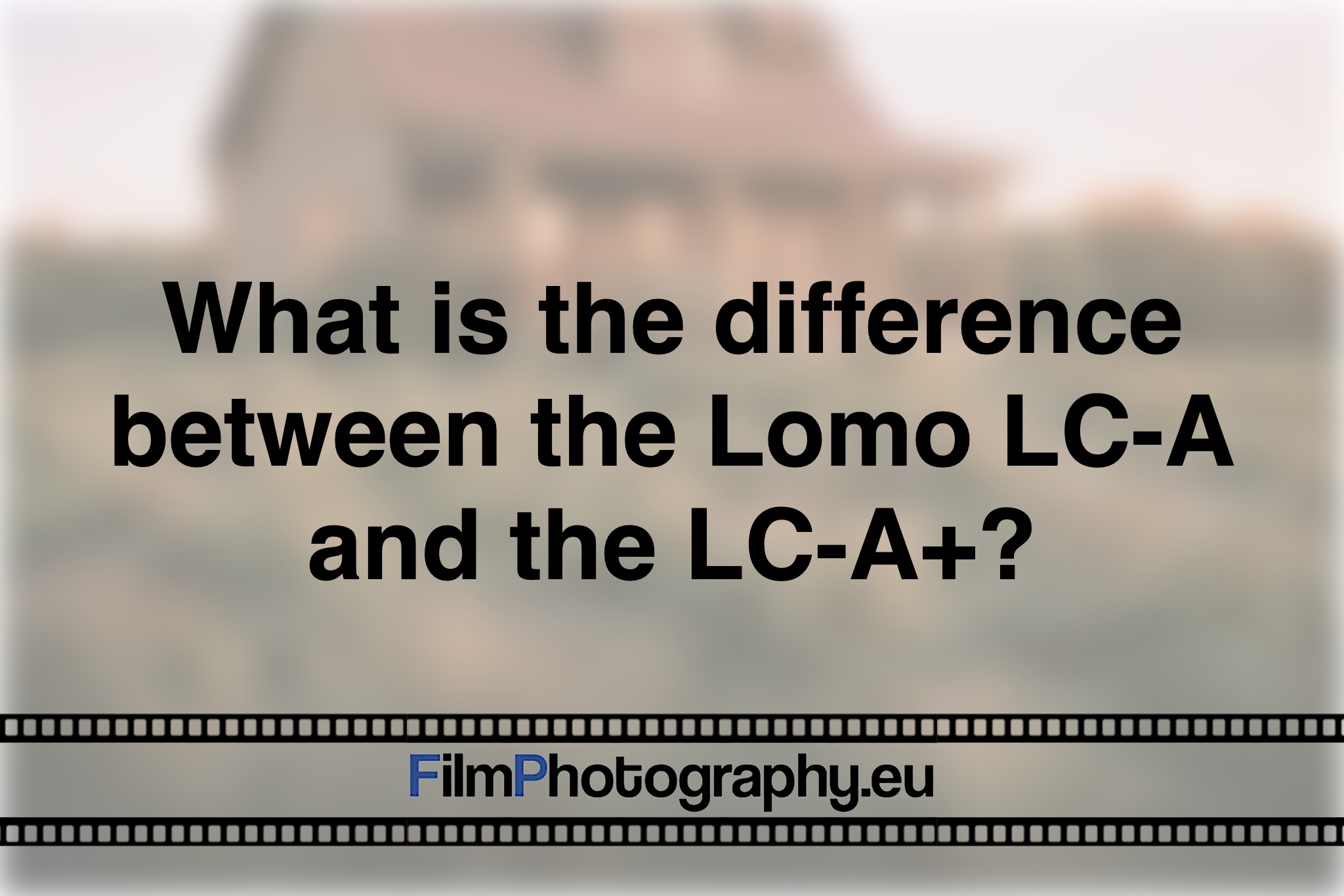 what-is-the-difference-between-the-lomo-lc-a-and-the-lc-a-photo-bnv