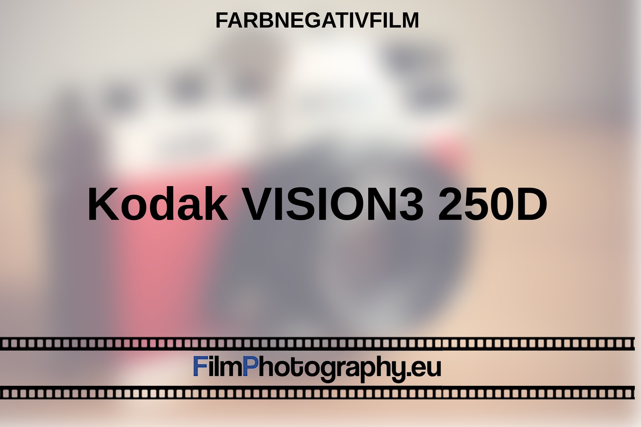 Kodak-VISION3-250D-Farbnegativfilm-bnv.jpg
