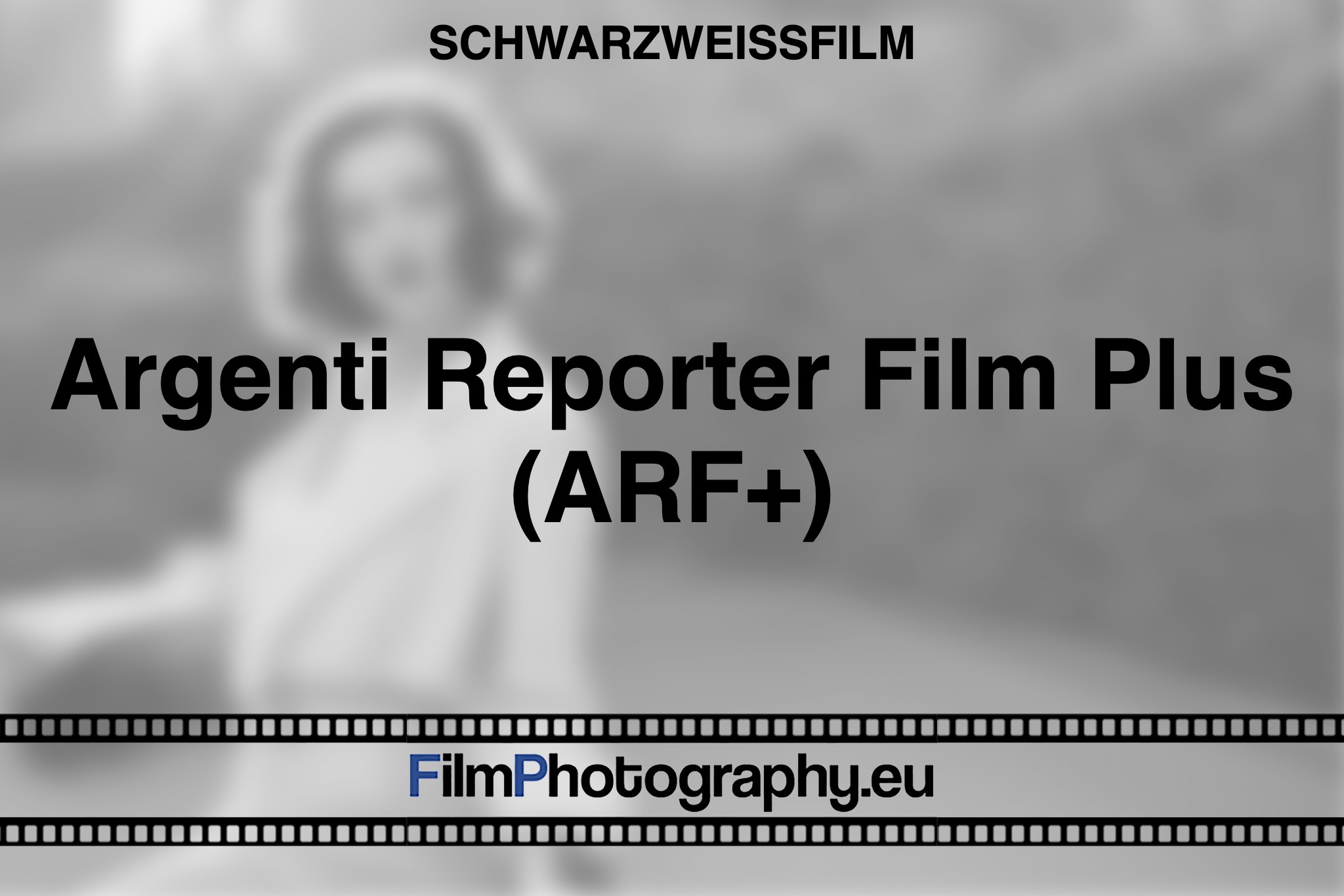 argenti-reporter-film-plus-arf-schwarzweißfilm-bnv
