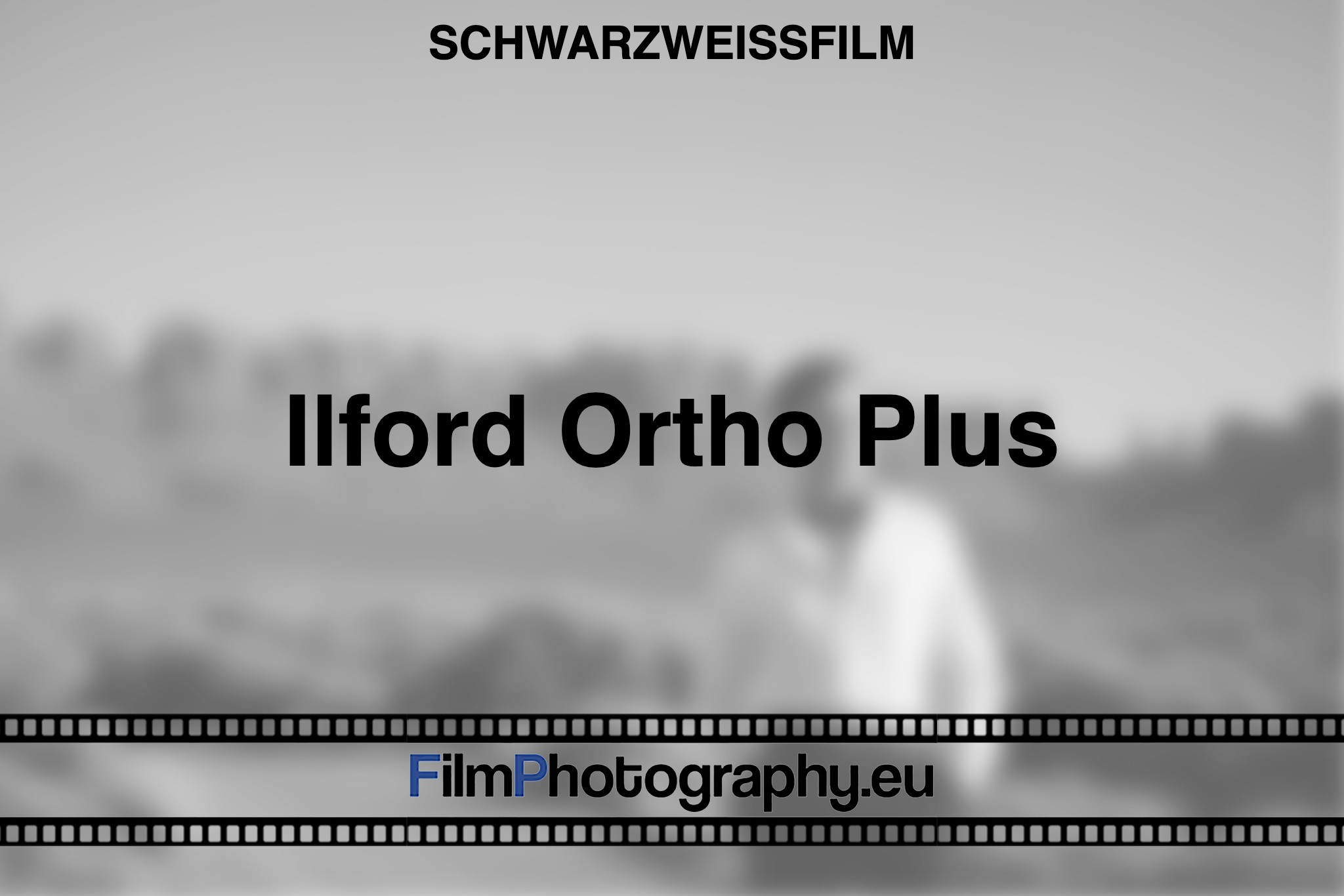ilford-ortho-plus-schwarzweißfilm-bnv