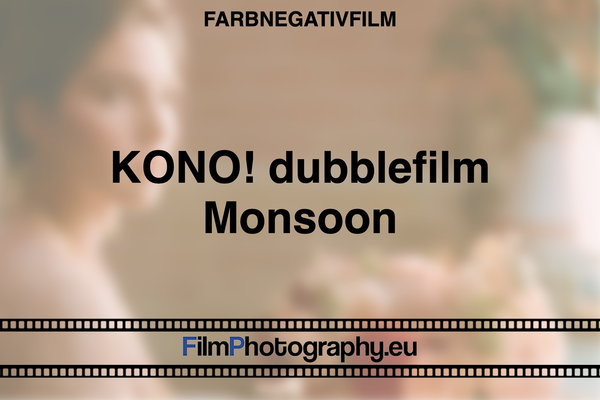 kono-dubblefilm-monsoon-farbnegativfilm-bnv