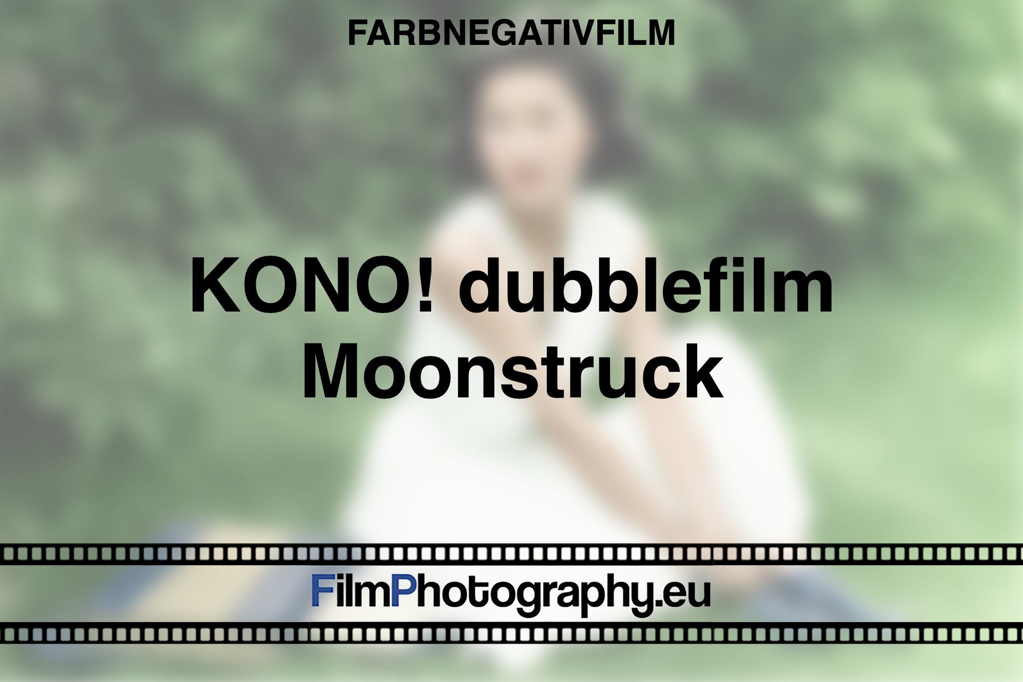 kono-dubblefilm-moonstruck-farbnegativfilm-bnv