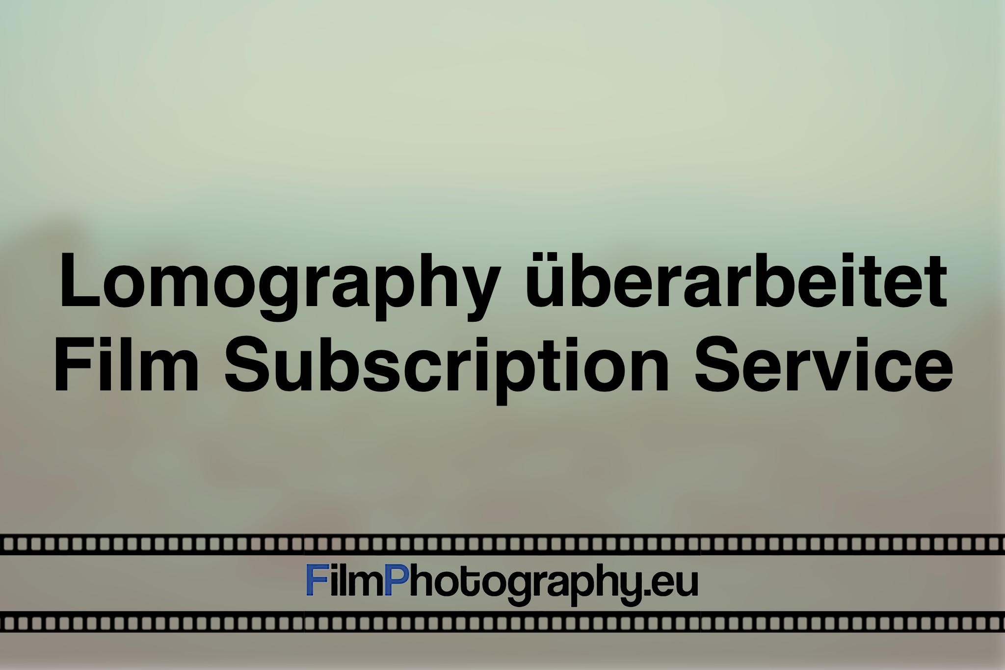 lomography-ueberarbeitet-film-subscription-service-photo-bnv
