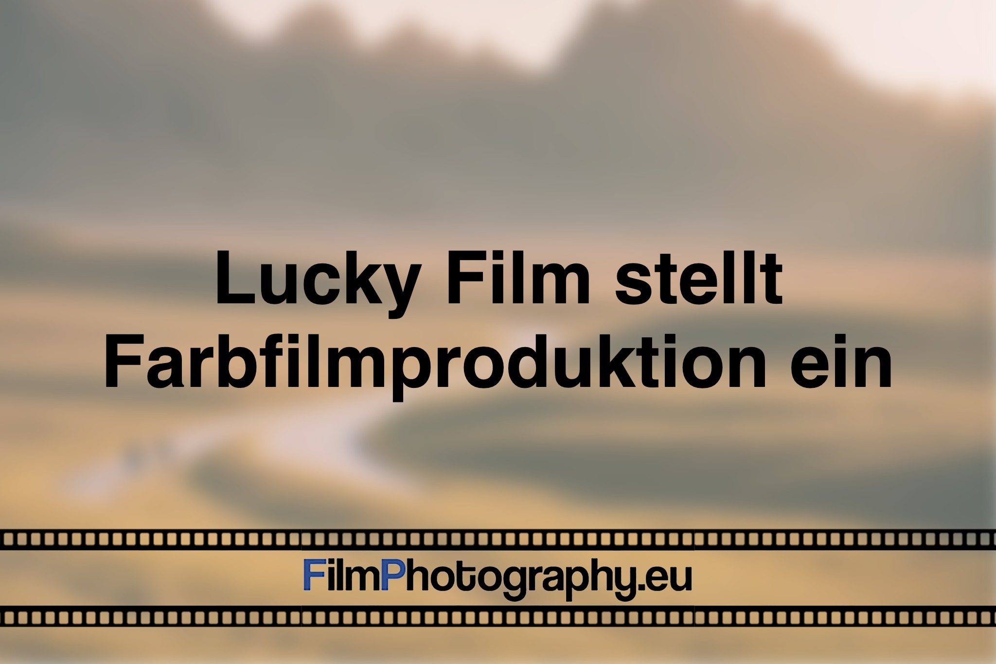 lucky-film-stellt-farbfilmproduktion-ein-photo-bnv