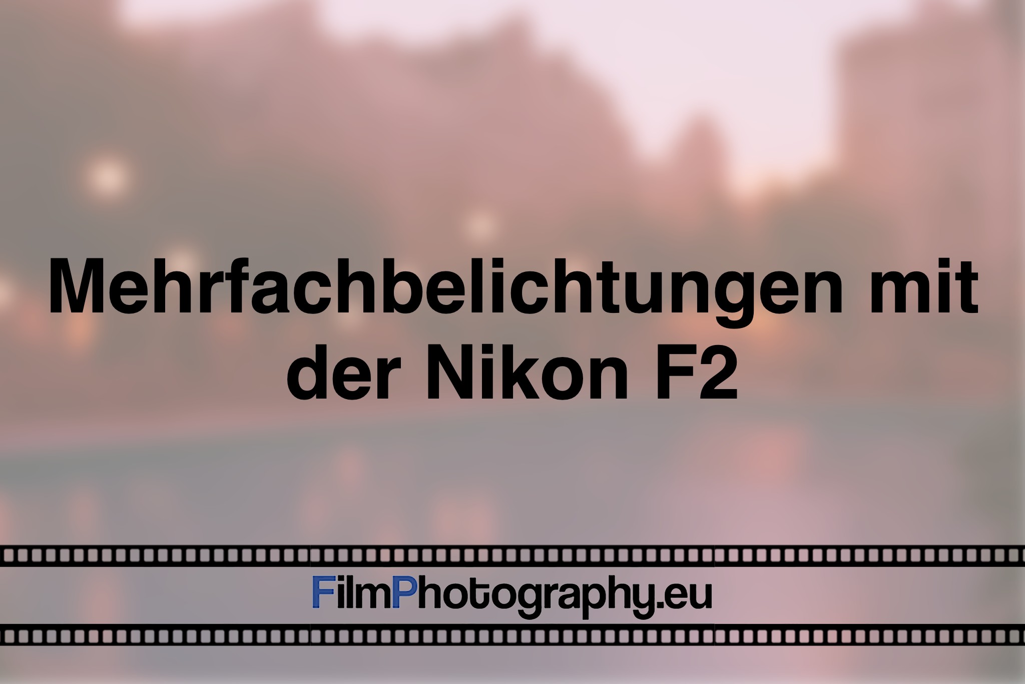 mehrfachbelichtungen-mit-der-nikon-f2-photo-bnv