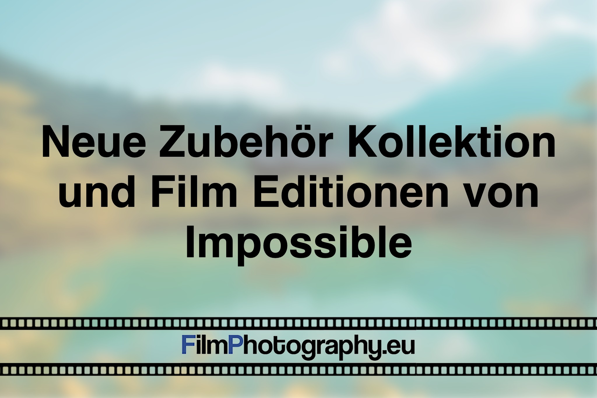 neue-zubehoer-kollektion-und-film-editionen-von-impossible-photo-bnv