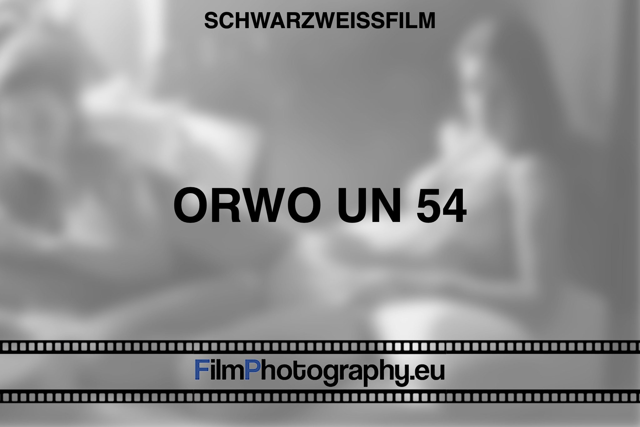 orwo-un-54-schwarzweißfilm-bnv