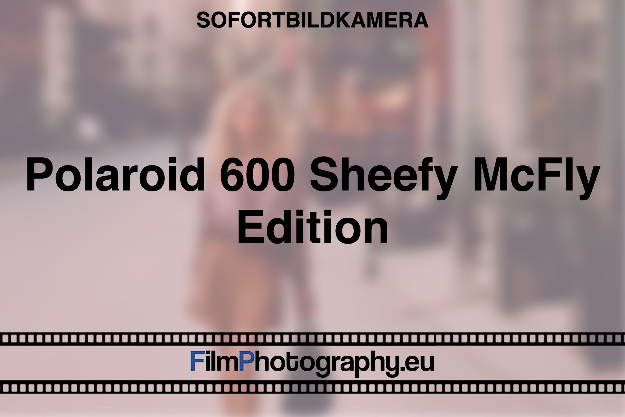 polaroid-600-sheefy-mcfly-edition-sofortbildkamera-bnv