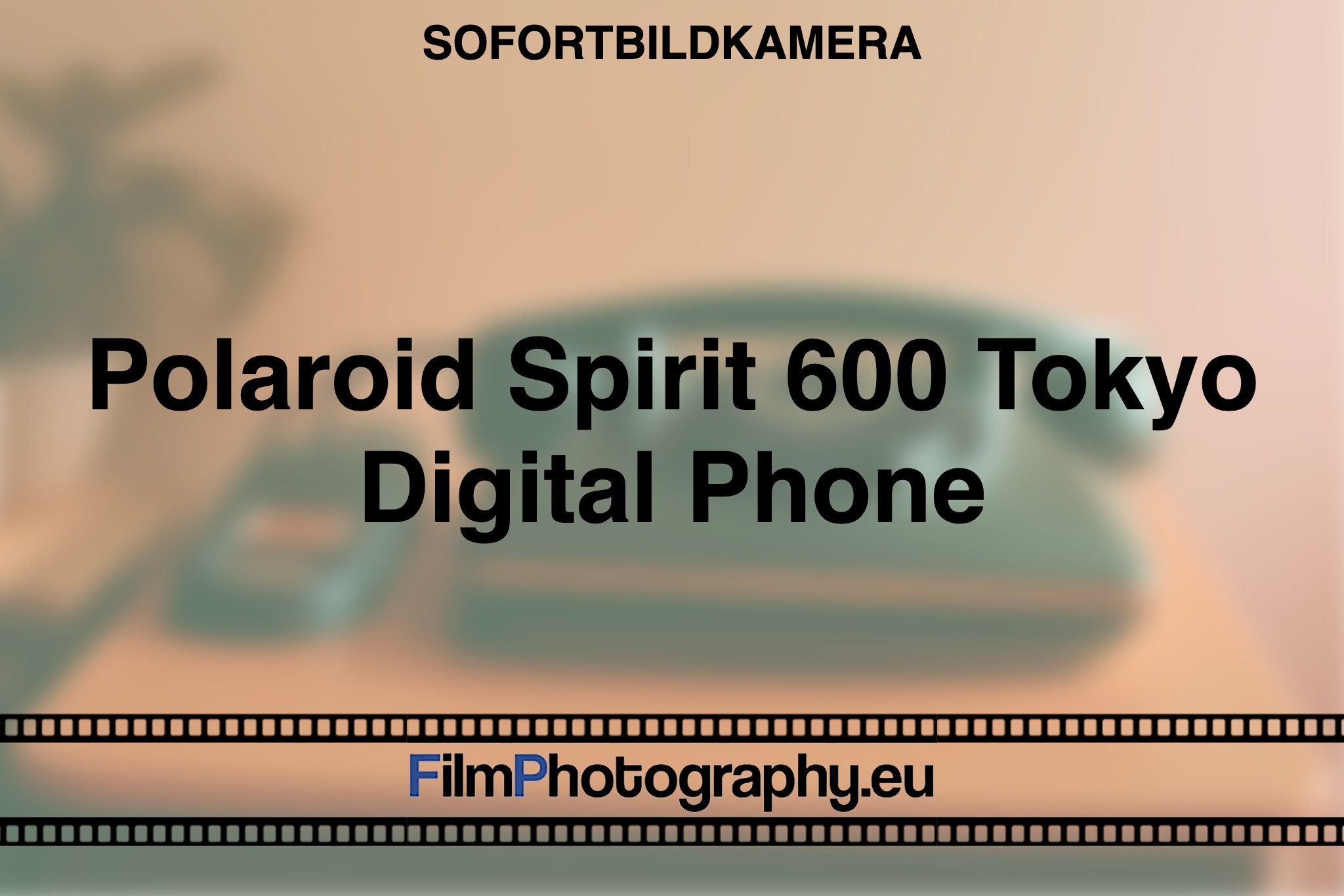 polaroid-spirit-600-tokyo-digital-phone-sofortbildkamera-fp-bnv