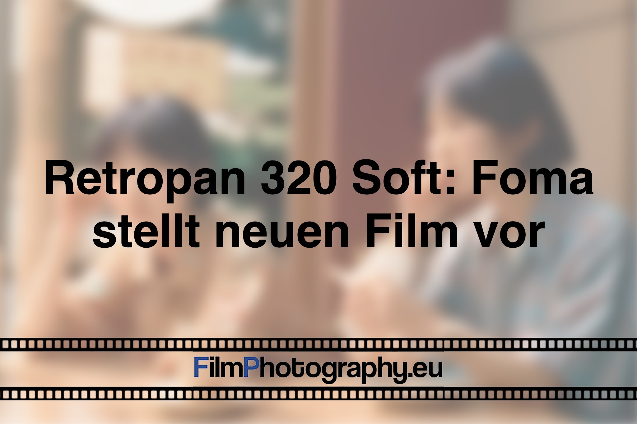 retropan-320-soft-foma-stellt-neuen-film-vor-foto-bnv