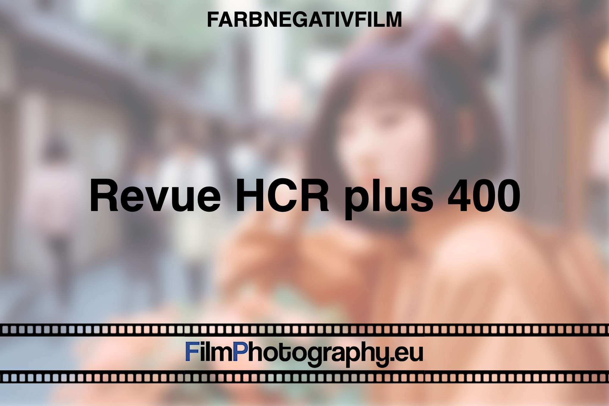 revue-hcr-plus-400-farbnegativfilm-bnv