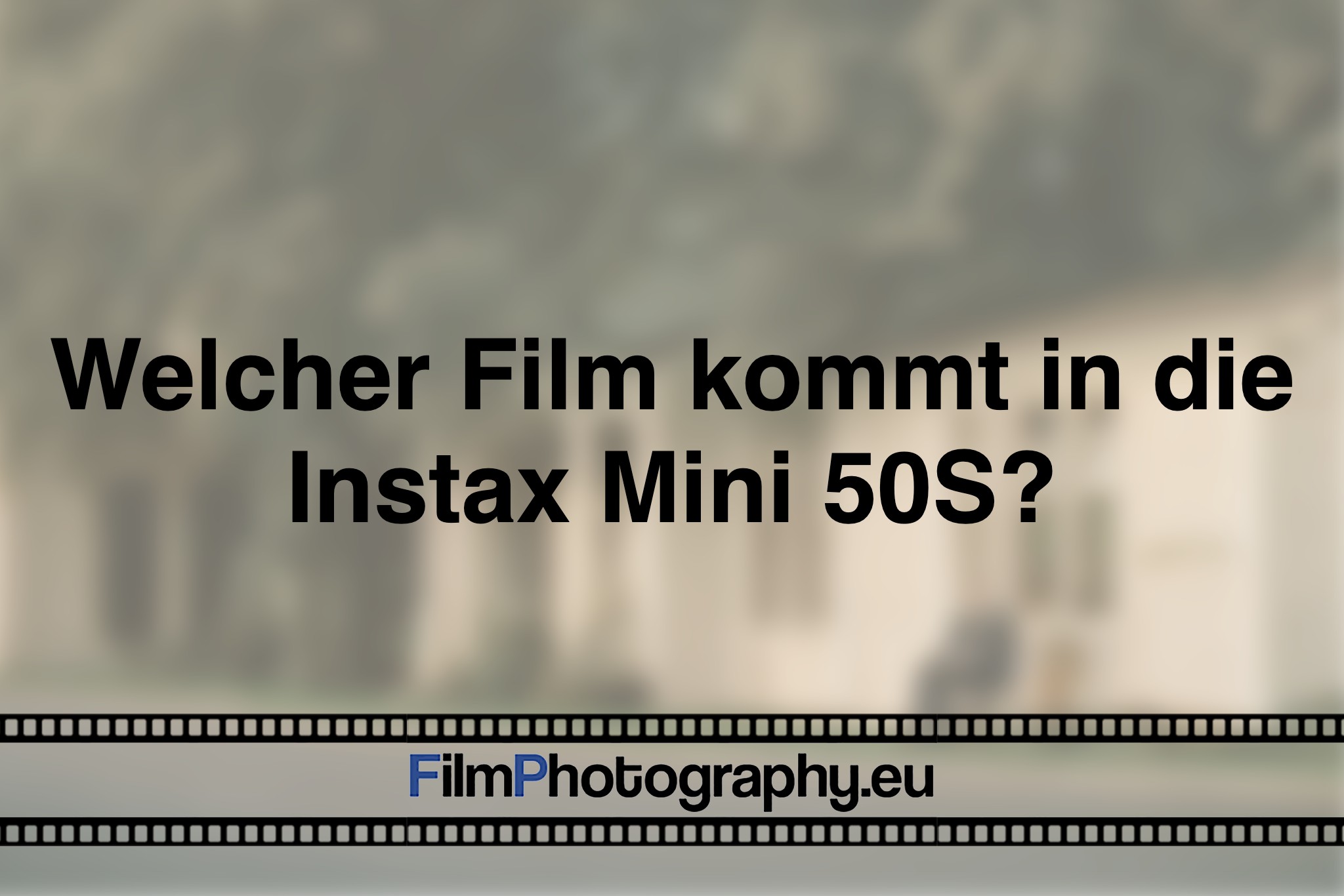 welcher-film-kommt-in-die-instax-mini-50s-photo-bnv