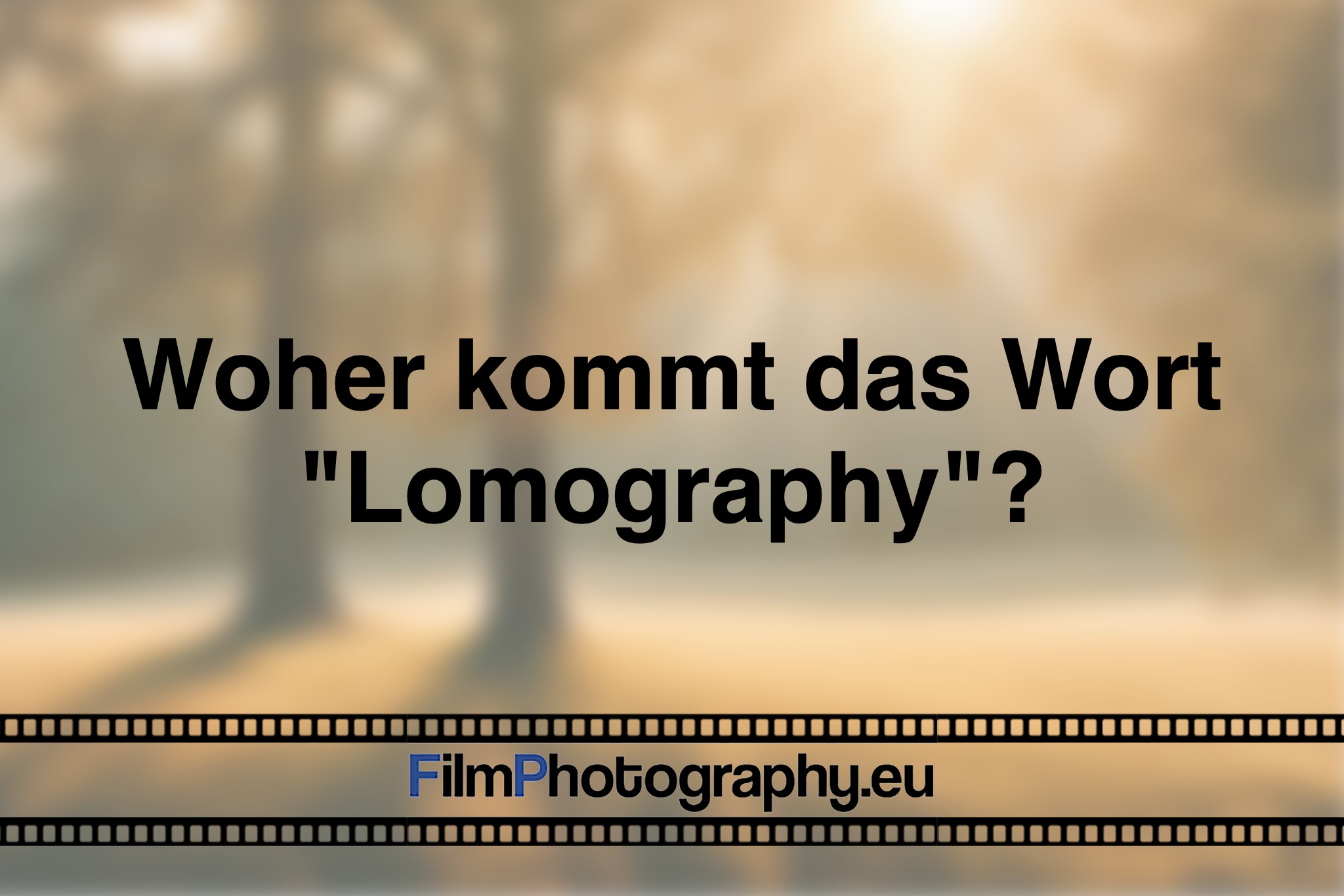 woher-kommt-das-wort-lomography-photo-bnv