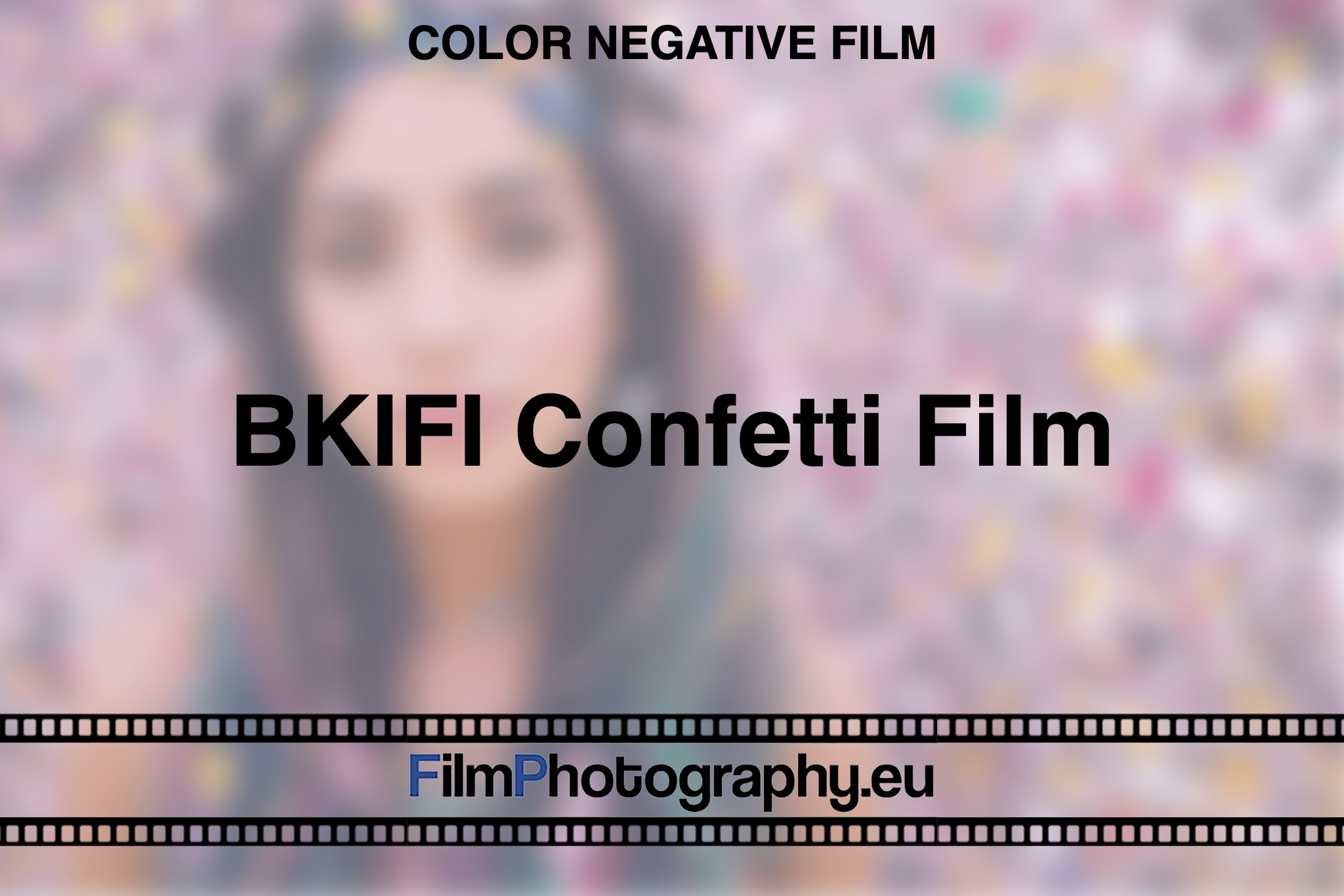 BKIFI-Confetti-Film-Color-negative-film-bnv
