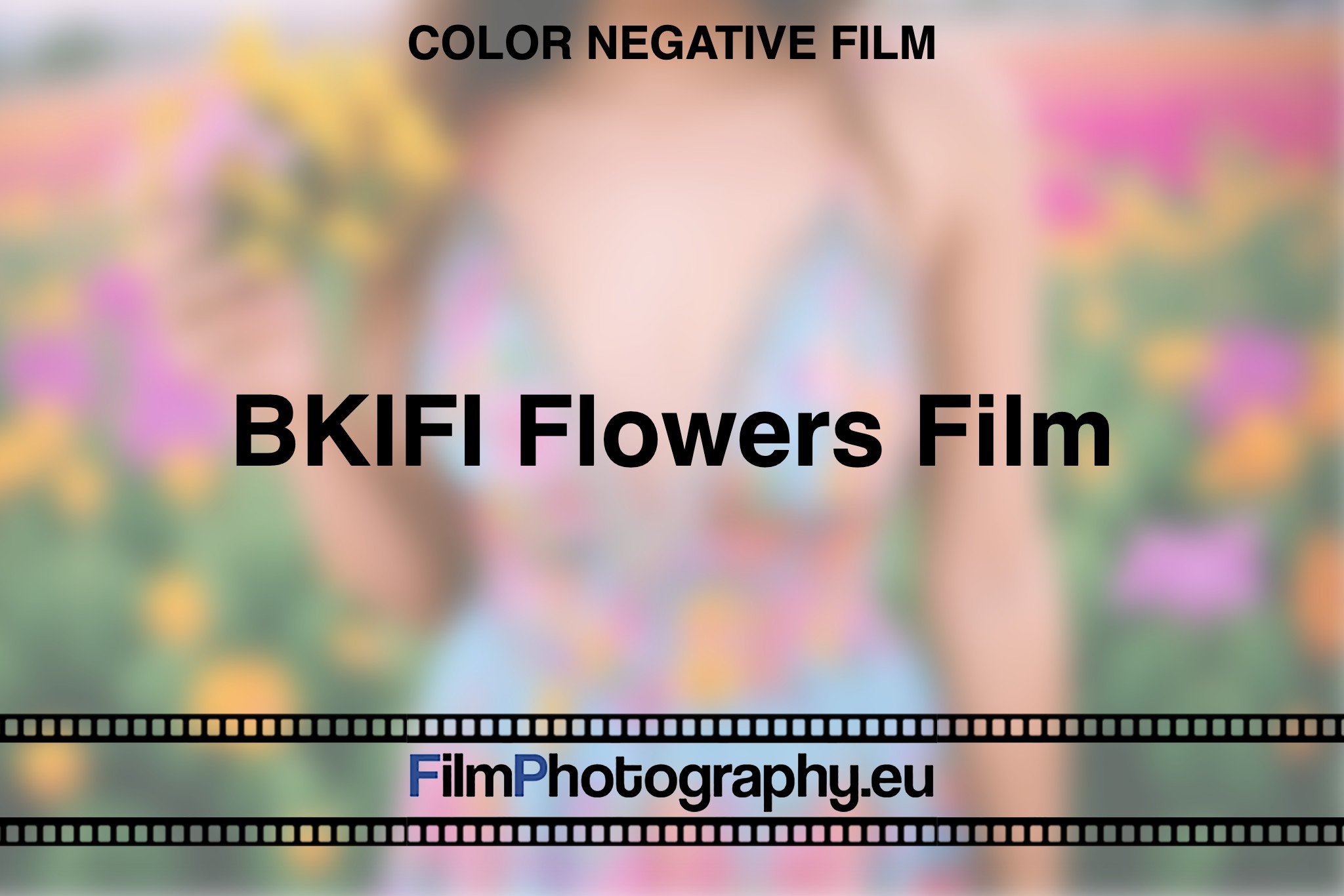 BKIFI-Flowers-Film-Color-negative-film-bnv