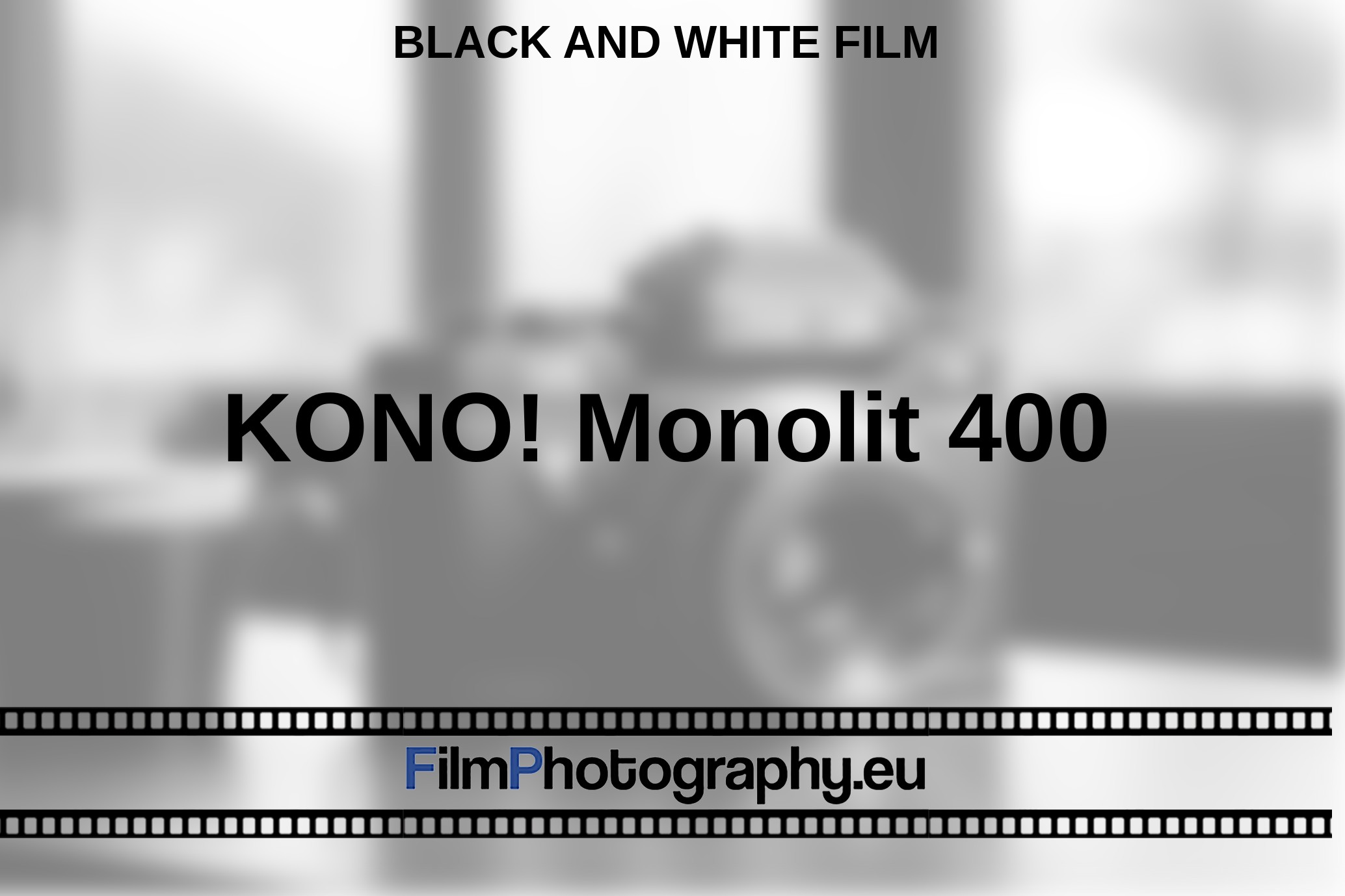 KONO-Monolit-400-Black-and-white-film-bnv.jpg
