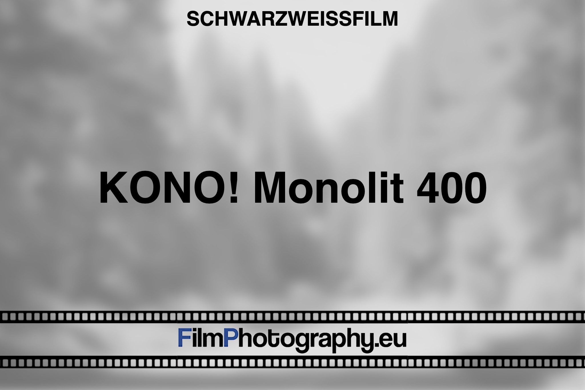 KONO-Monolit-400-Schwarzweissfilm-bnv