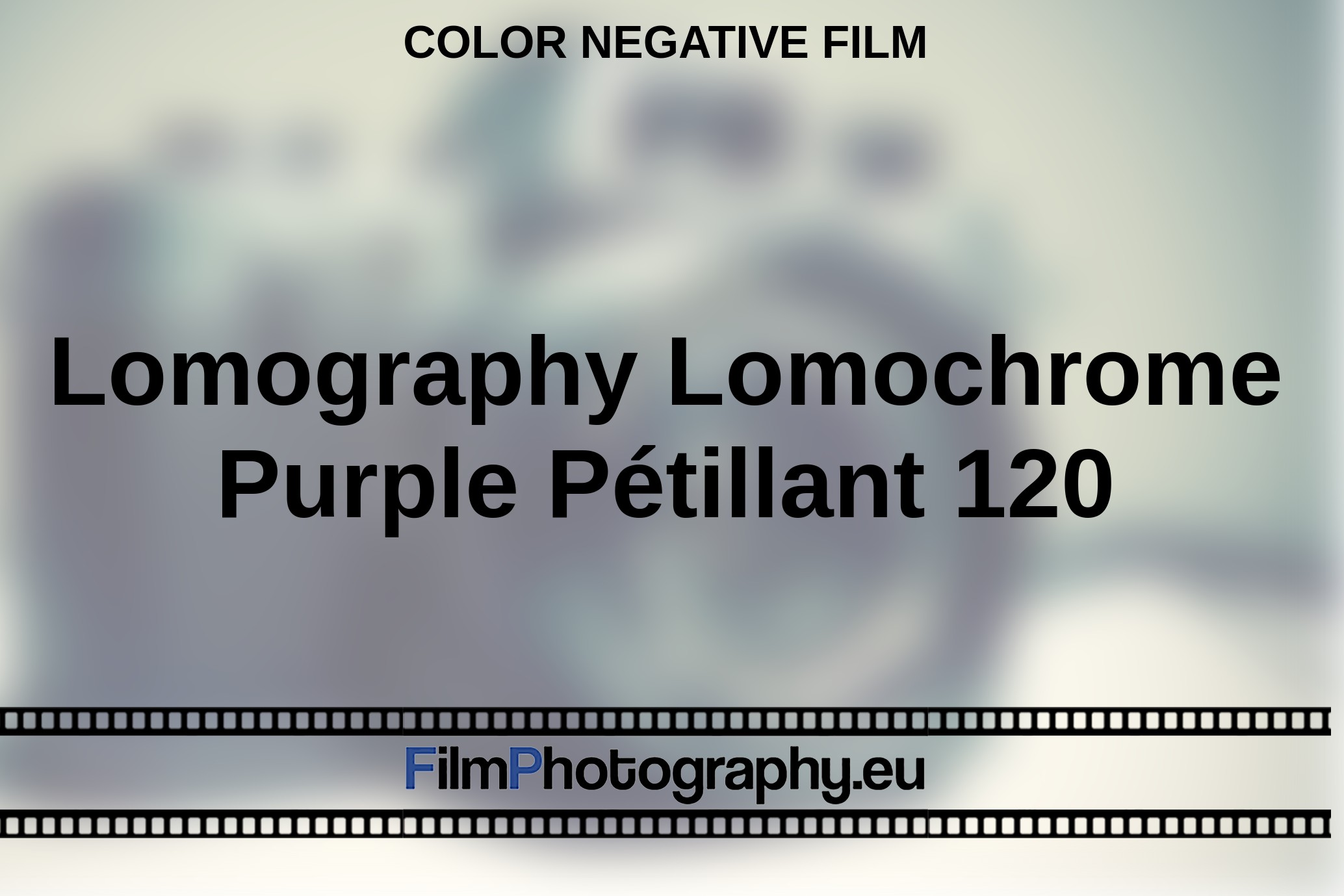 Lomography-Lomochrome-Purple-Pétillant-120-Color-negative-film-bnv.jpg