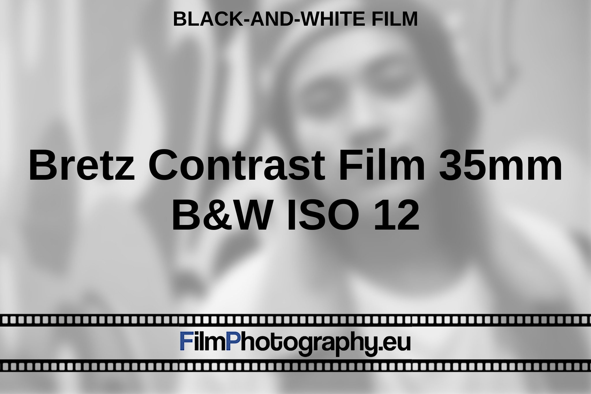 bretz-contrast-film-35mm-b-w-iso-12-black-and-white-film-bnv.jpg